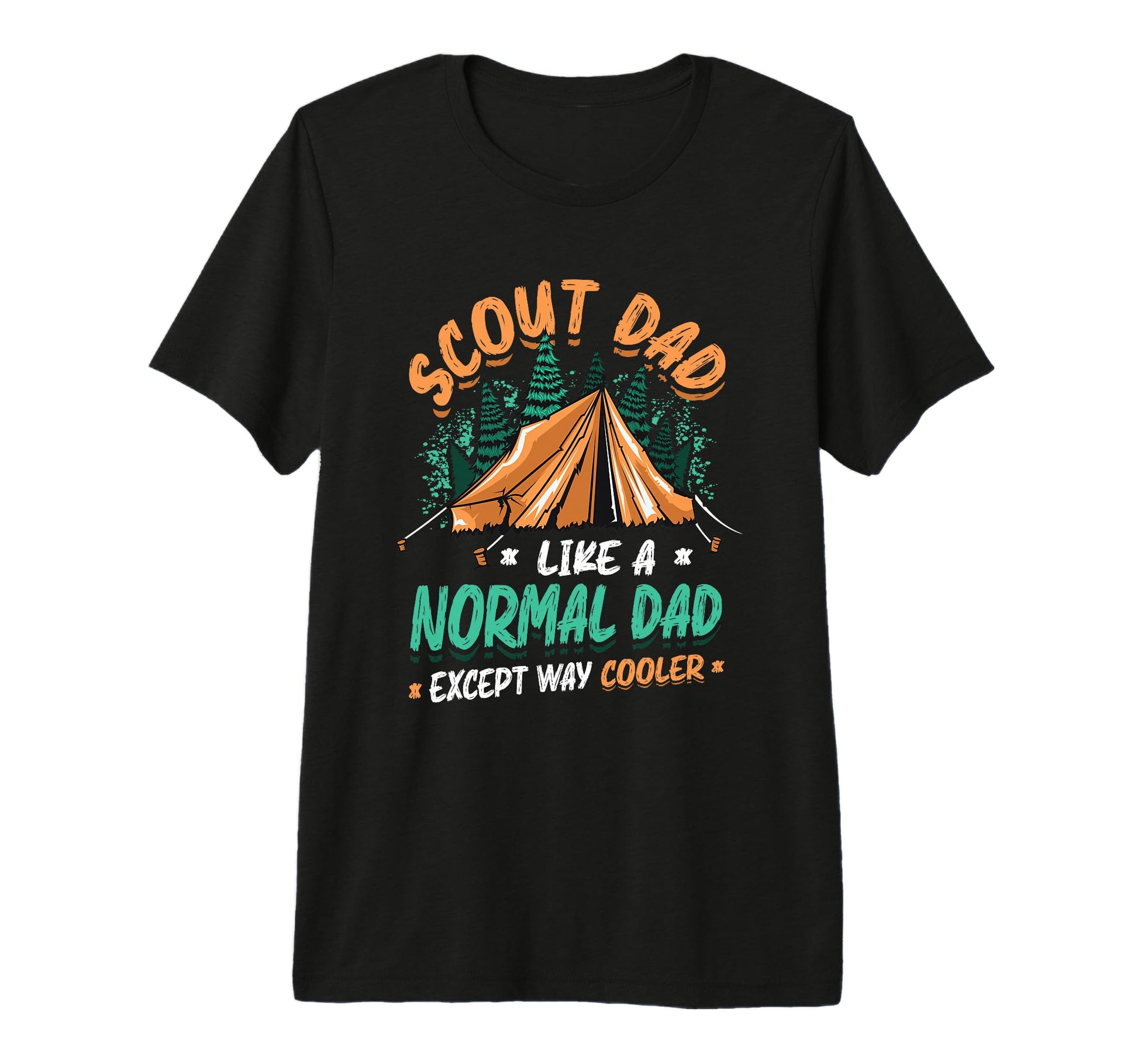 Mens Scout Dad Like Normal Dad Except T-Shirt - Fun Novelty Design Unisex - T-Shirt, Sweatshirt, Hoodie