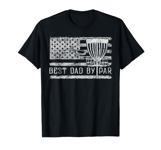 Best Dad Par American Flag Disc Golf T-Shirt - Novelty Apparel Unisex - T-Shirt, Sweatshirt, Hoodie