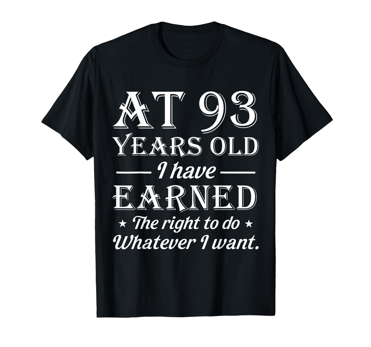 Funny 93Rd Birthday 93 Years Old Do T-Shirt - Unique Graphic Unisex - T-Shirt, Sweatshirt, Hoodie