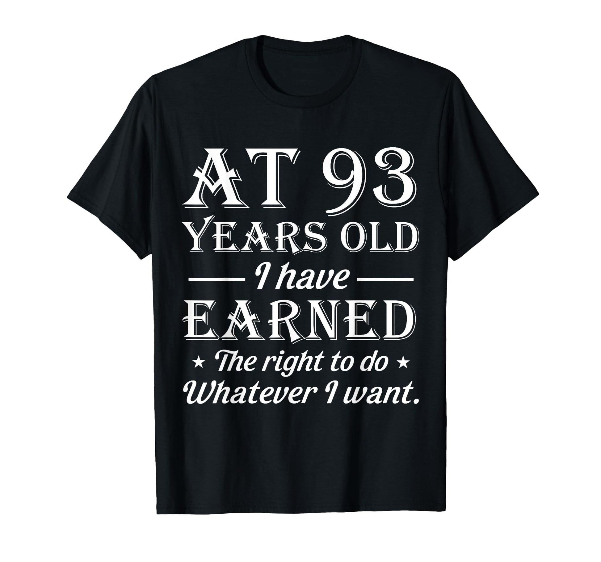 Funny 93Rd Birthday 93 Years Old Do T-Shirt - Unique Graphic Unisex - T-Shirt, Sweatshirt, Hoodie