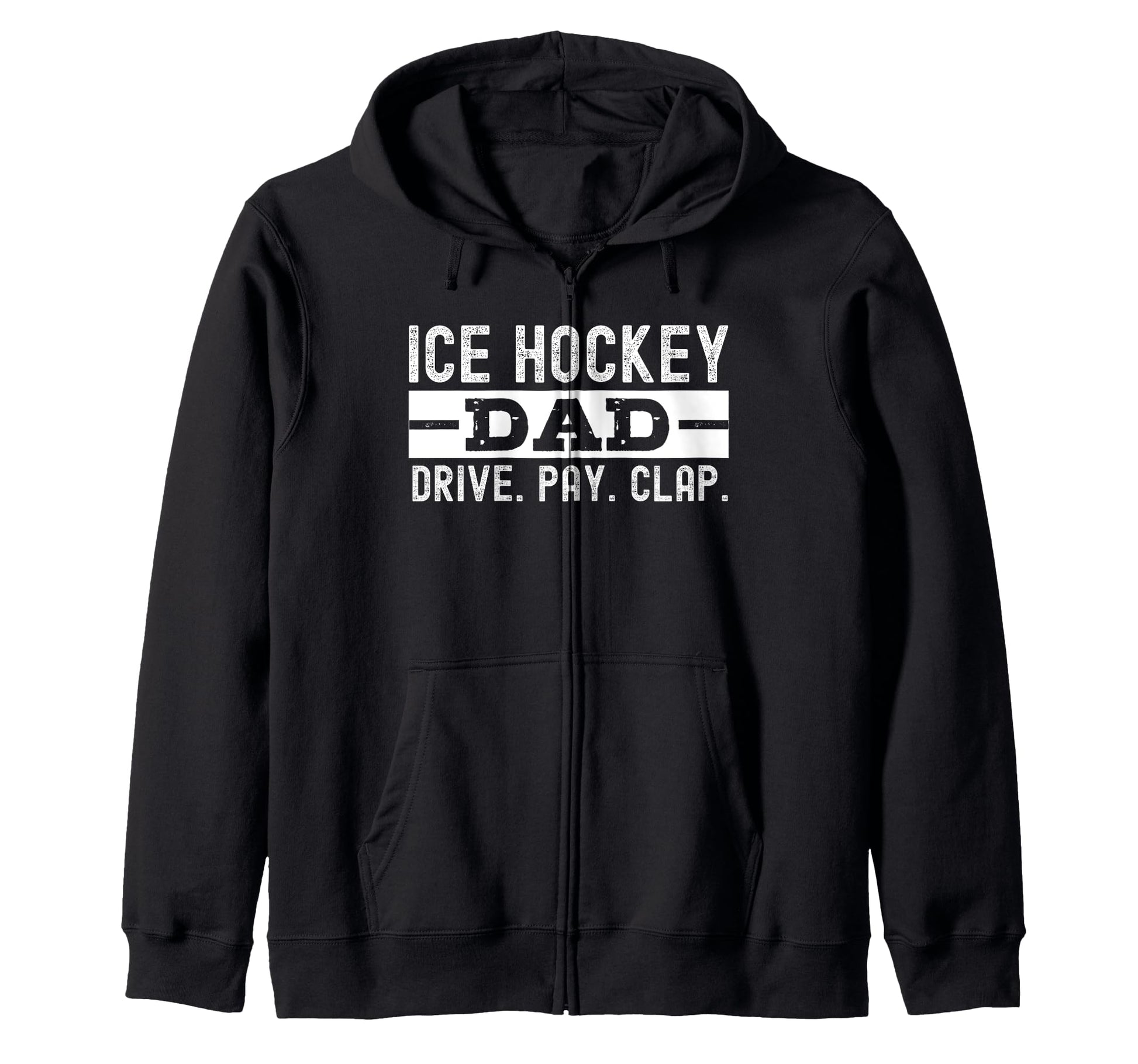 Ice Hockey Dad Pay Drive Clap Shirts T-Shirt - Novelty Apparel Men Women - T-Shirt, Sweatshirt, Hoodie