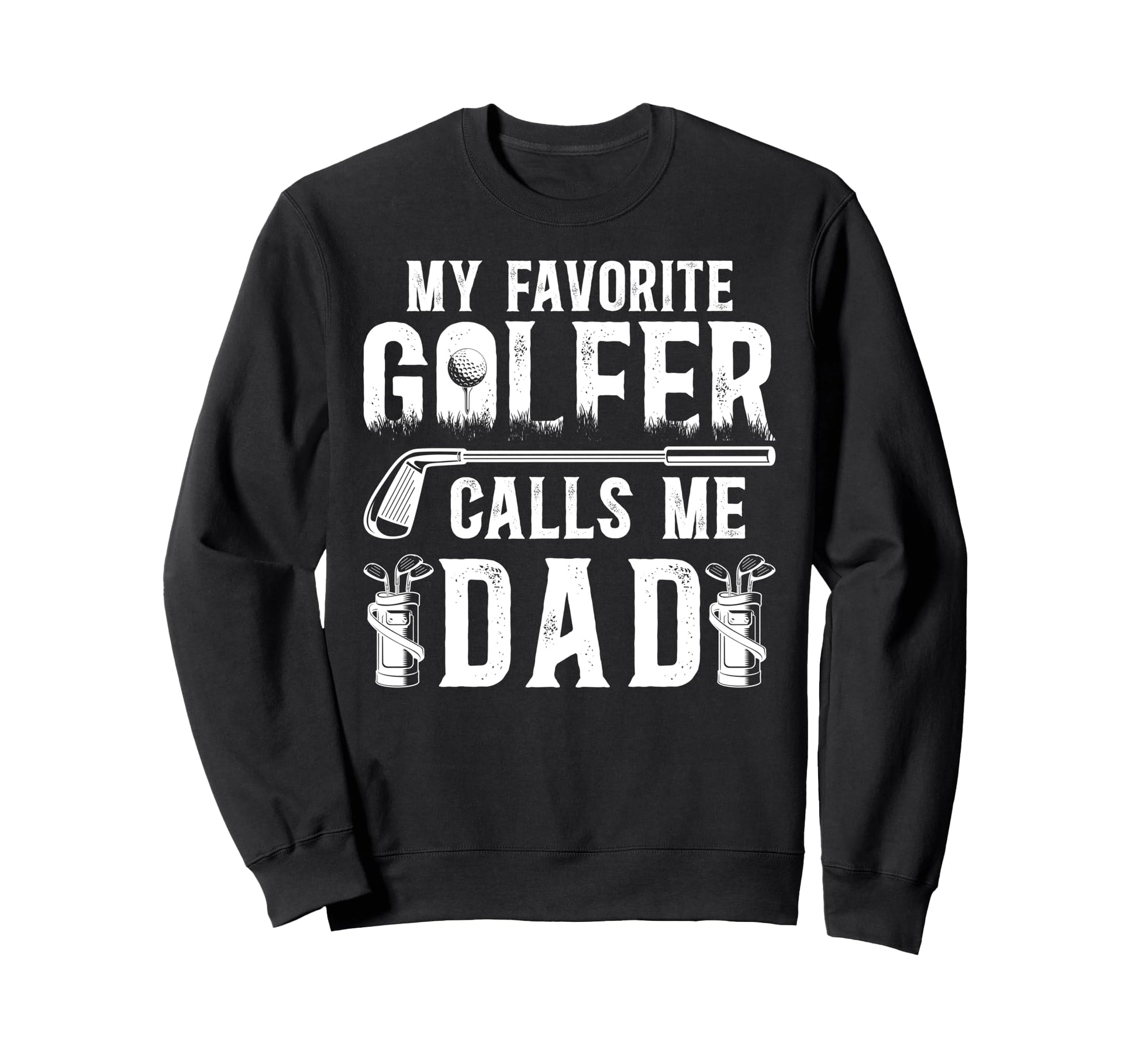 Proud Golf Dad Golf Player Father Sweatshirt - Trendy Graphic Unisex - T-Shirt, Sweatshirt, Hoodie