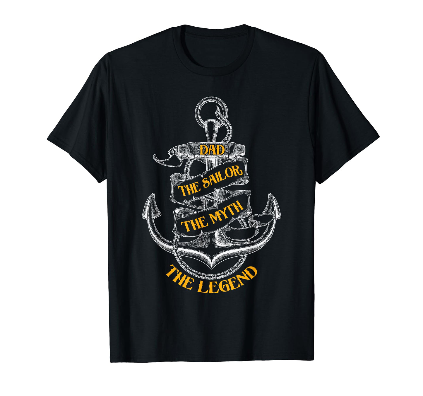 Dad Sailor Myth Legend Fathers Day Tees T-Shirt - Aesthetic Graphic Unisex - T-Shirt, Sweatshirt, Hoodie