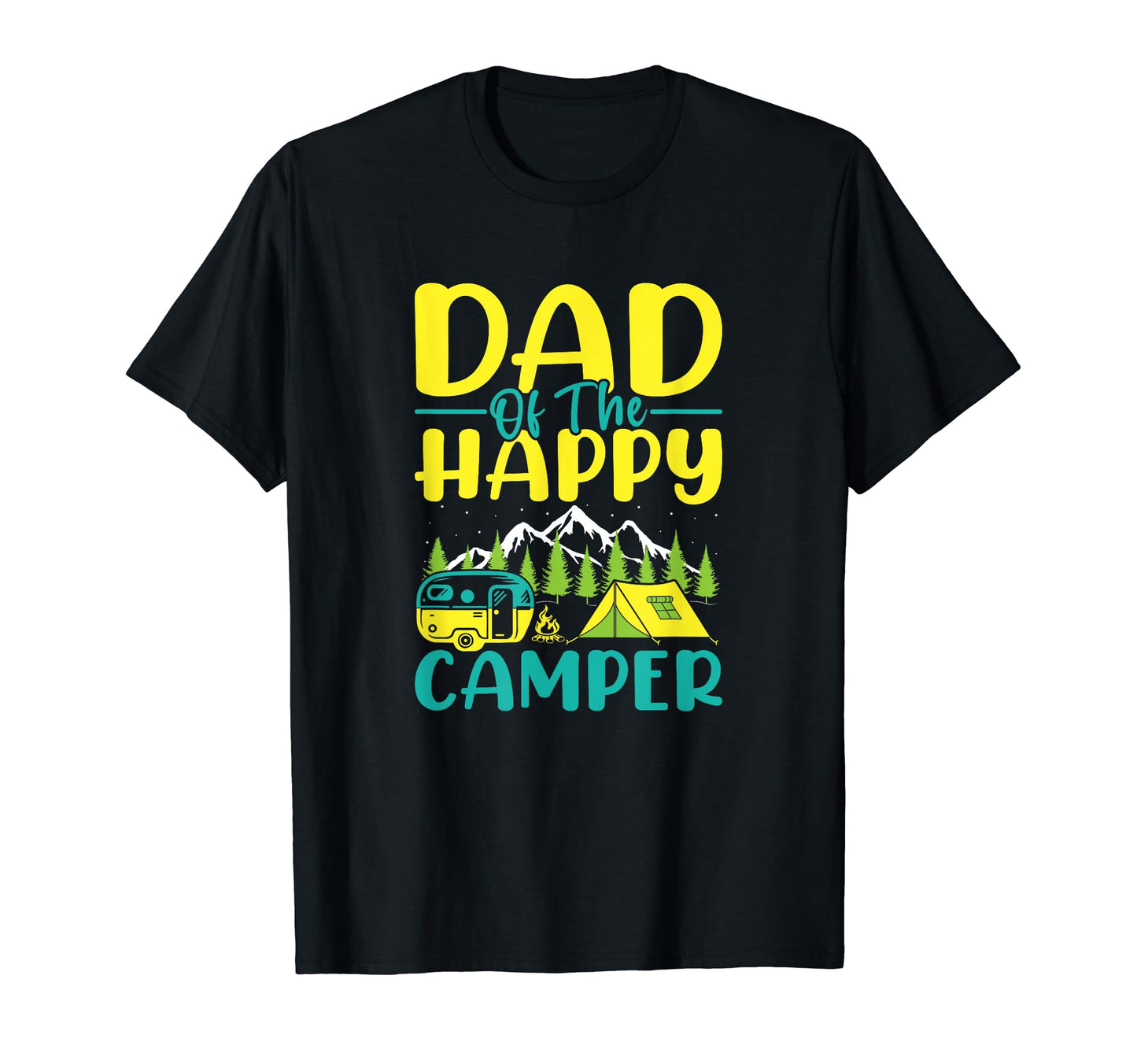Dad Happy Camper Funny Family Camping T-Shirt - Trendy Graphic Unisex - T-Shirt, Sweatshirt, Hoodie