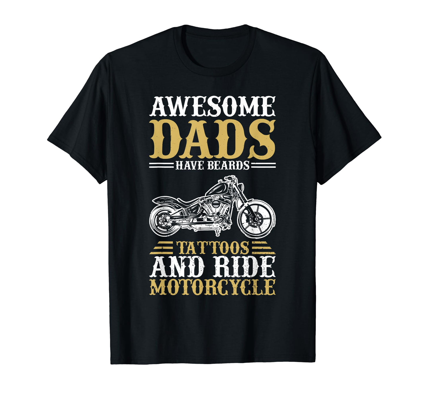 Awesome Dad Beard Tattoos And Motorcycles T-Shirt - Novelty Apparel Unisex - T-Shirt, Sweatshirt, Hoodie