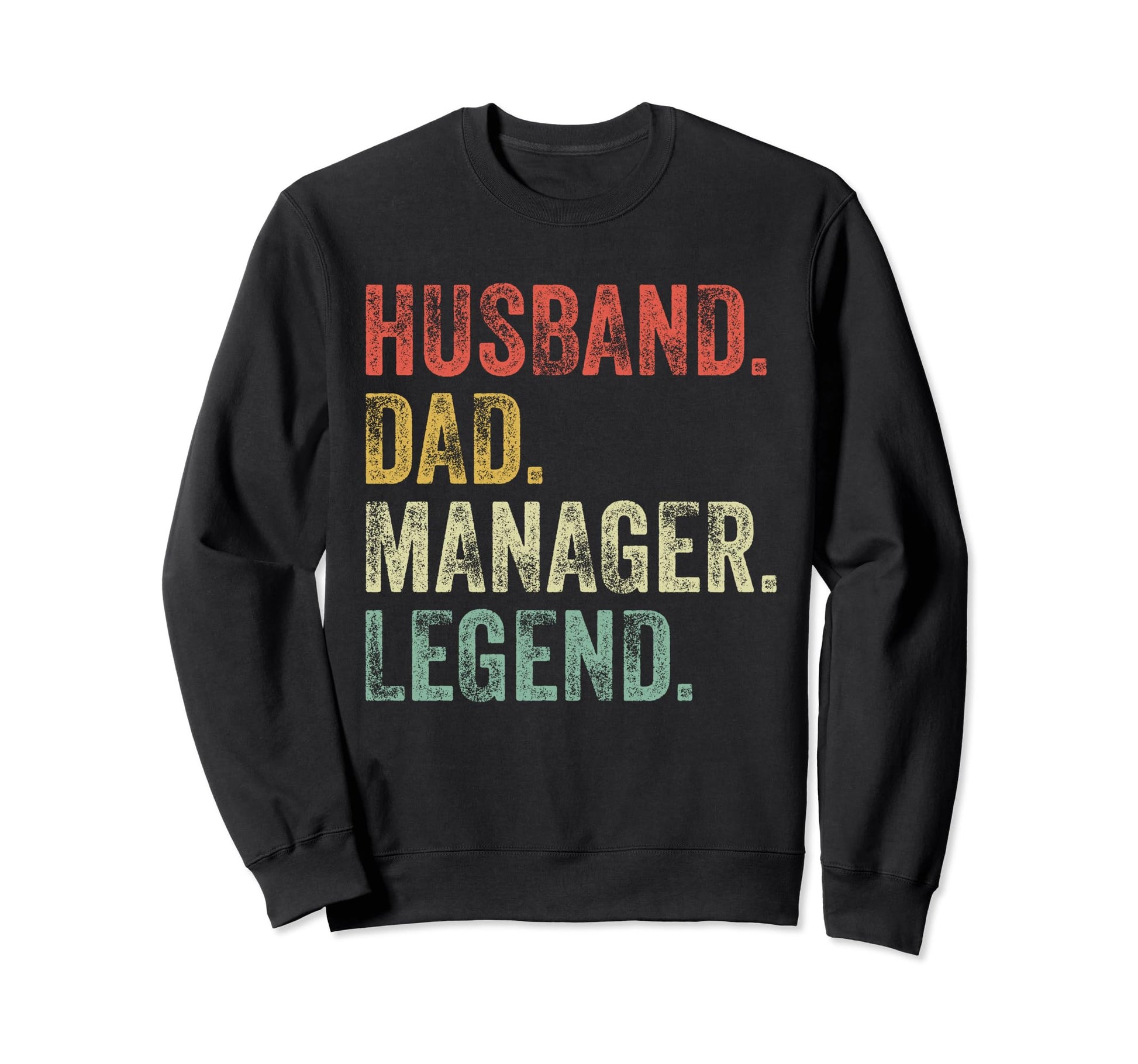 Husband Dad Manager Funny Team Leader Sweatshirt - Trendy Graphic Unisex - T-Shirt, Sweatshirt, Hoodie