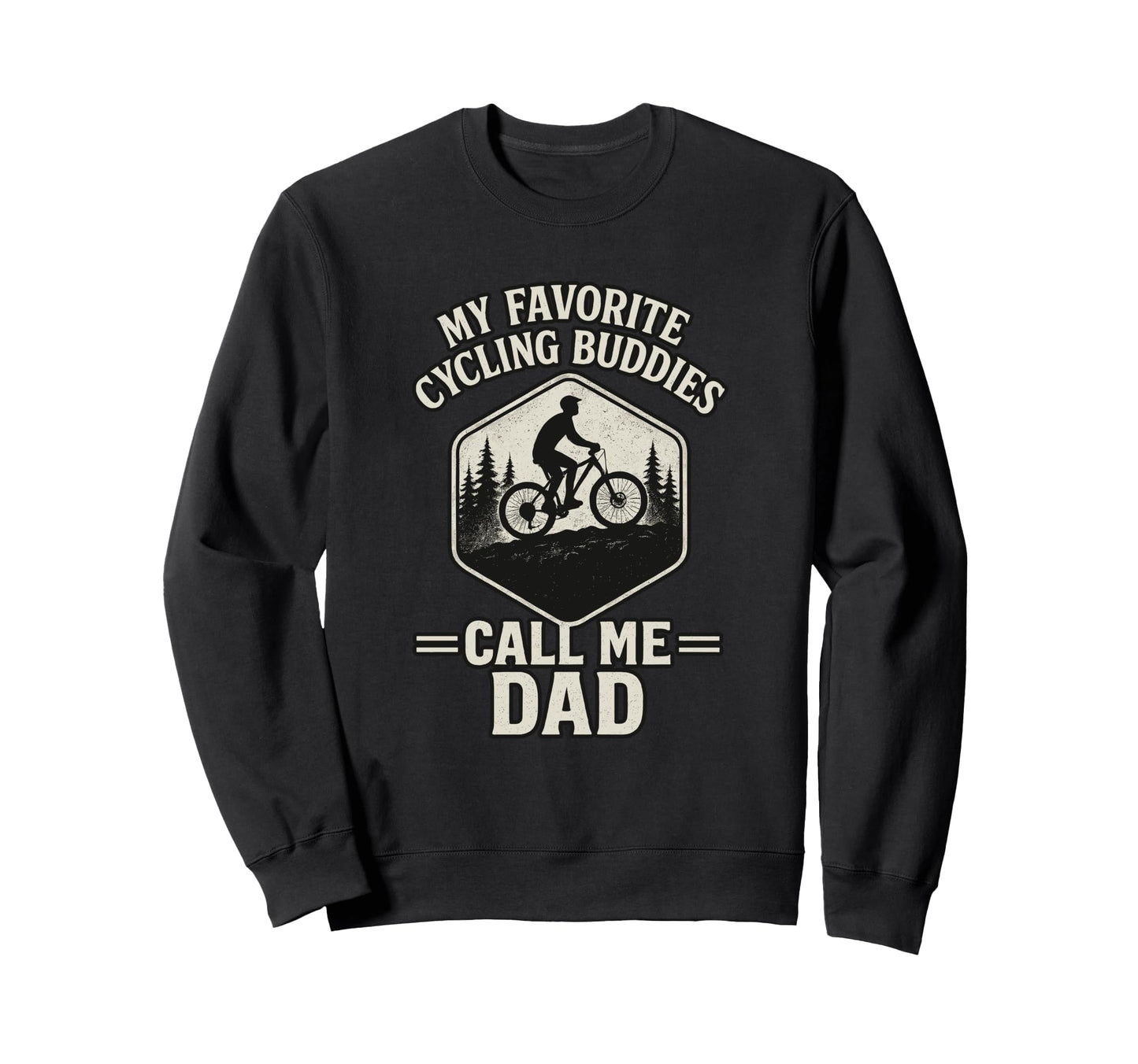 Cycling Dad Biker Daddy Cyclist Sweatshirt - Unique Graphic for Adults - T-Shirt, Sweatshirt, Hoodie