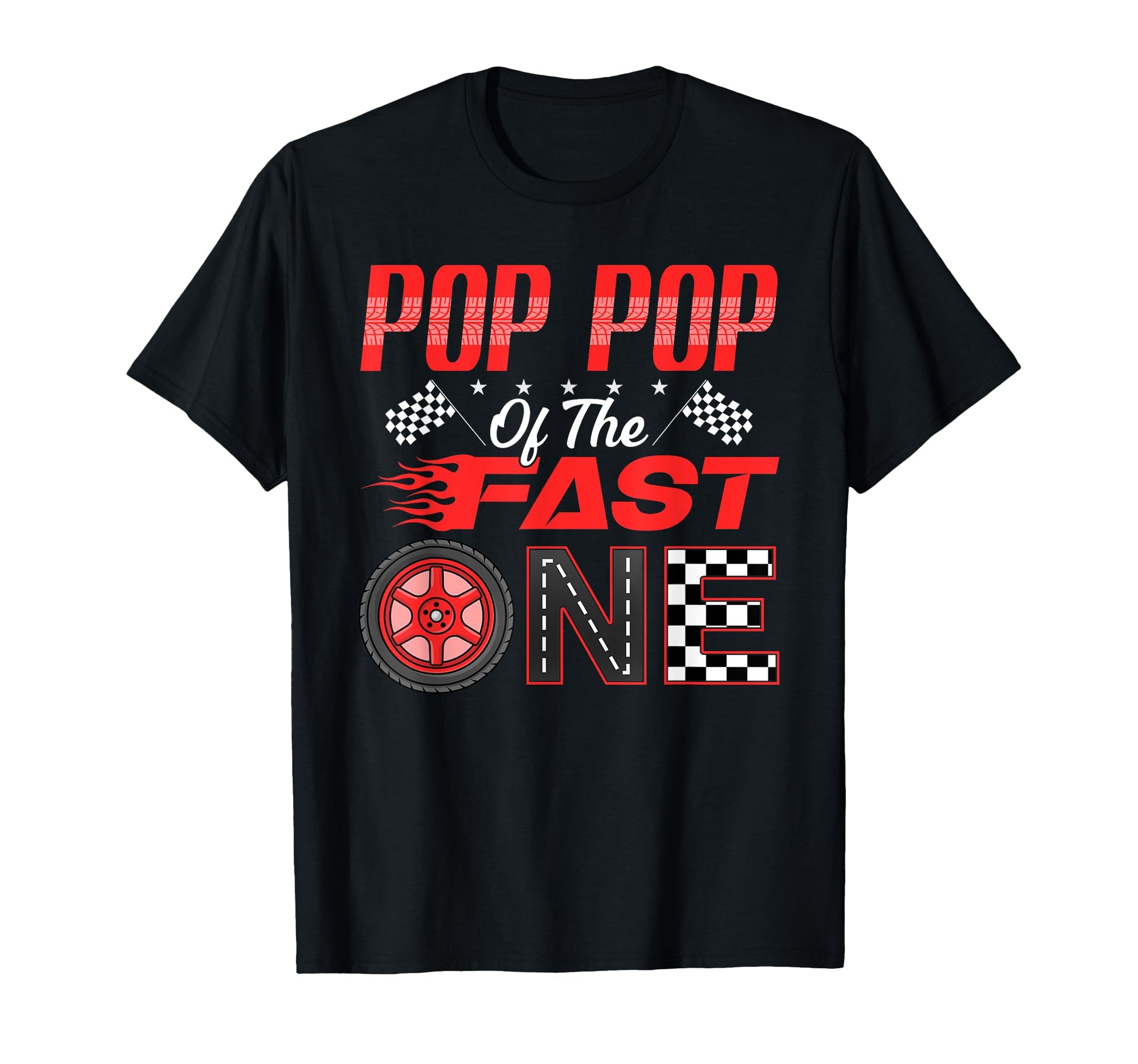 Pop Pop Fast One First Birthday T-Shirt - Casual Everyday Wear Men Women - T-Shirt, Sweatshirt, Hoodie