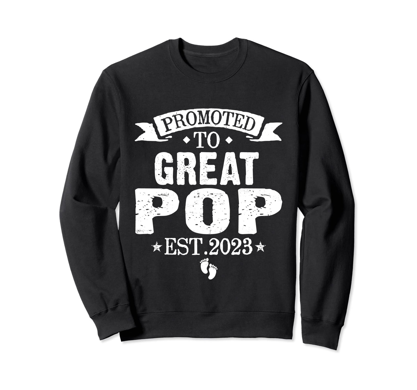 Promoted To Great Pop Est 2023 Sweatshirt - Minimalist Print for Adults - T-Shirt, Sweatshirt, Hoodie