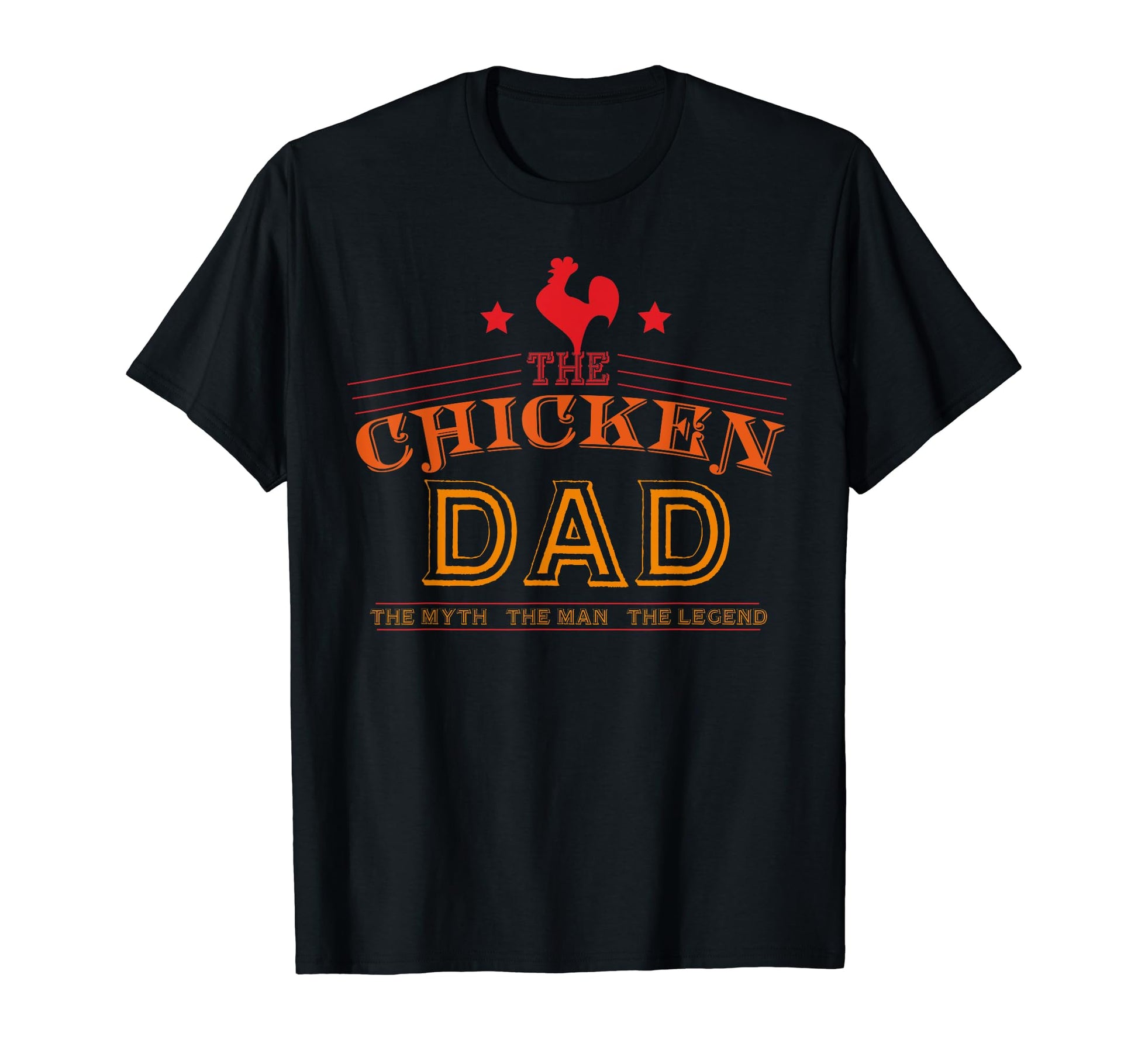 Chicken Dad Myth Legend Funny Chicken T-Shirt - Streetwear Style Unisex - T-Shirt, Sweatshirt, Hoodie