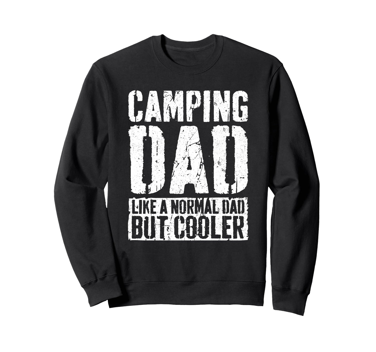 Camping Dad Fathers Day Camping Dad Sweatshirt - Novelty Apparel Men Women - T-Shirt, Sweatshirt, Hoodie