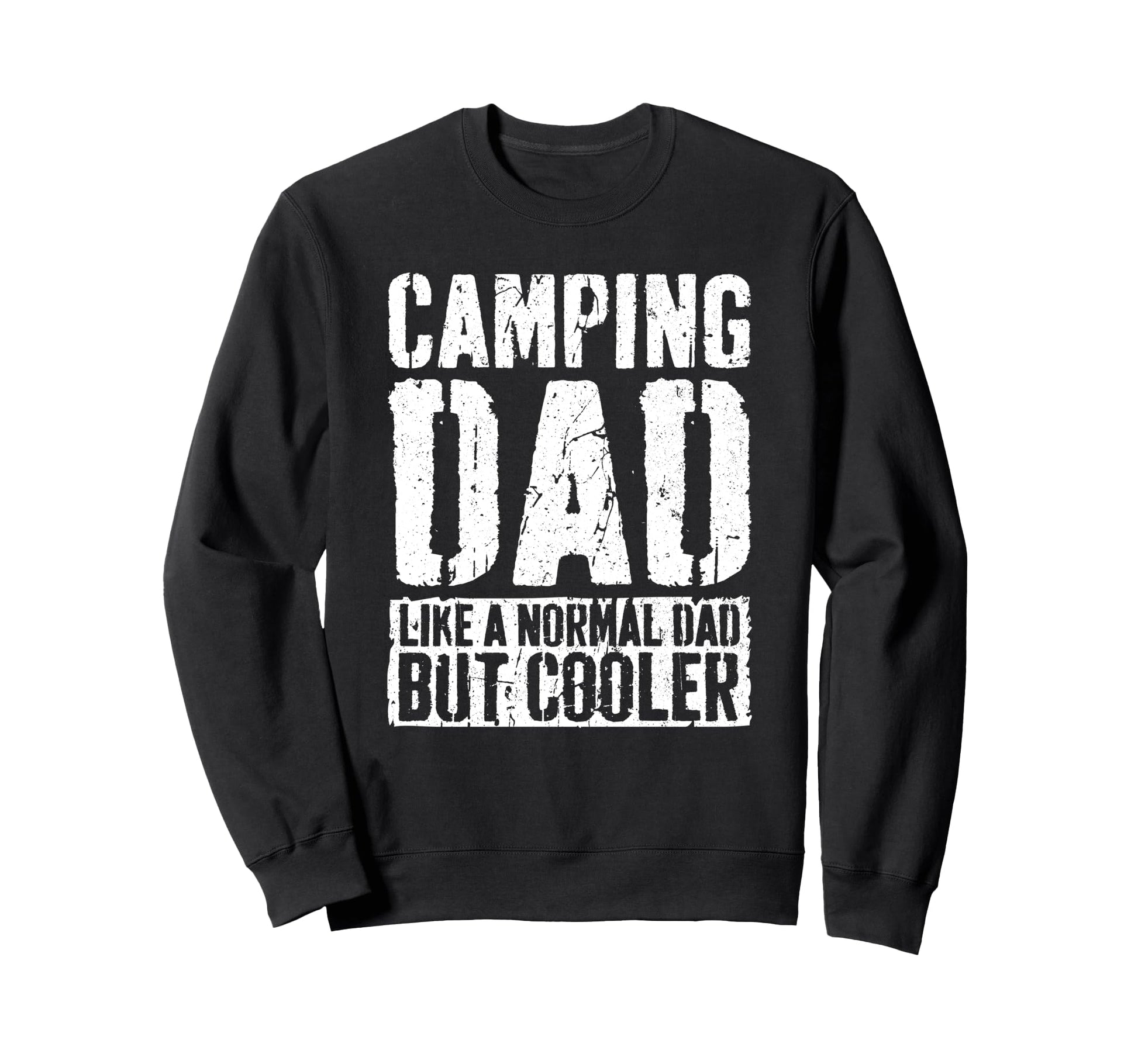 Camping Dad Fathers Day Camping Dad Sweatshirt - Novelty Apparel Men Women - T-Shirt, Sweatshirt, Hoodie