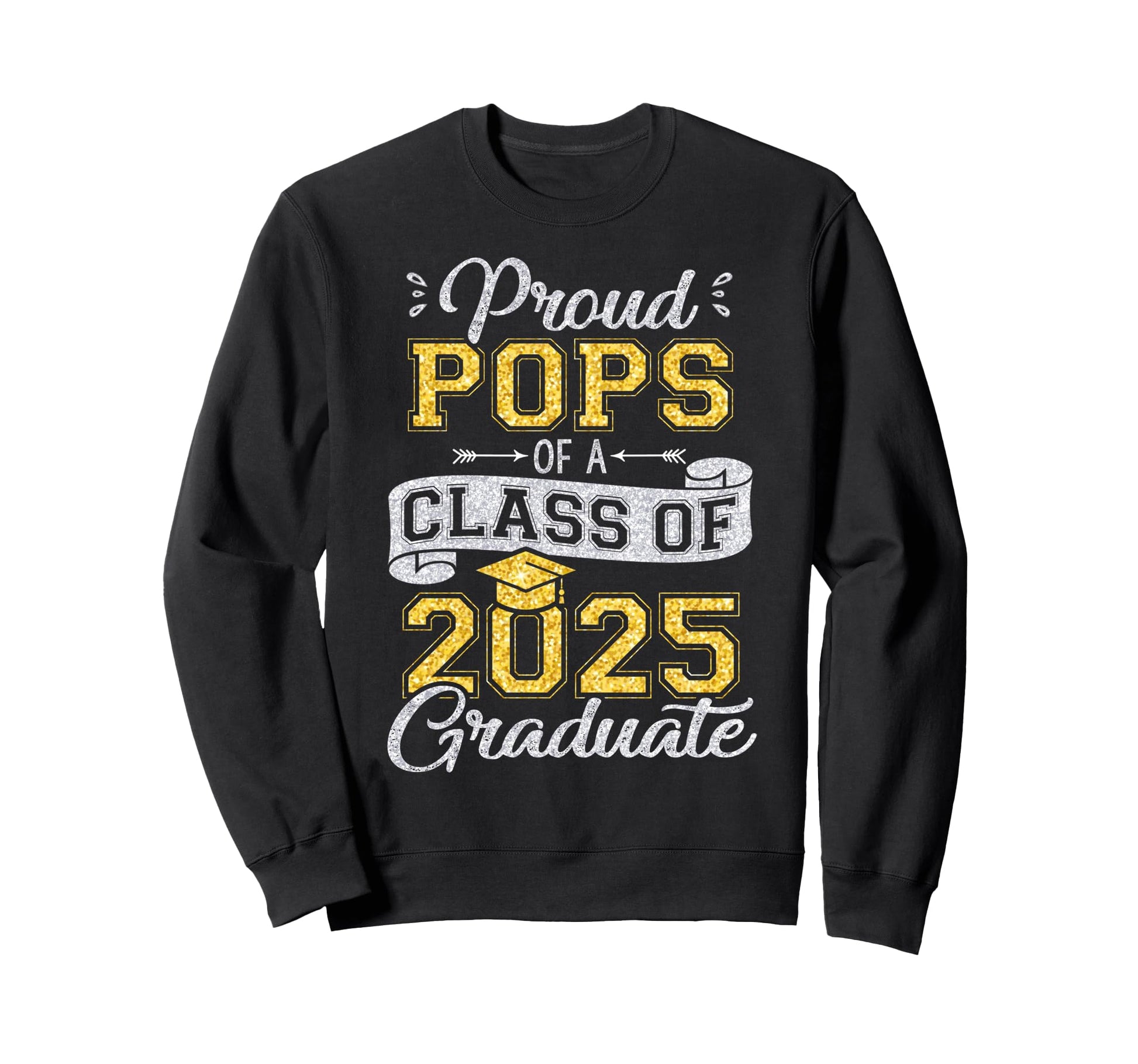 Proud Pops Class 2025 Graduate Sweatshirt - Aesthetic Graphic Men Women - T-Shirt, Sweatshirt, Hoodie