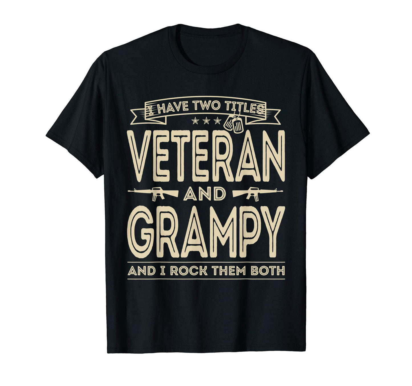 Mens I Have Two Titles Veteran And Grampy T-Shirt - Novelty Apparel Unisex - T-Shirt, Sweatshirt, Hoodie