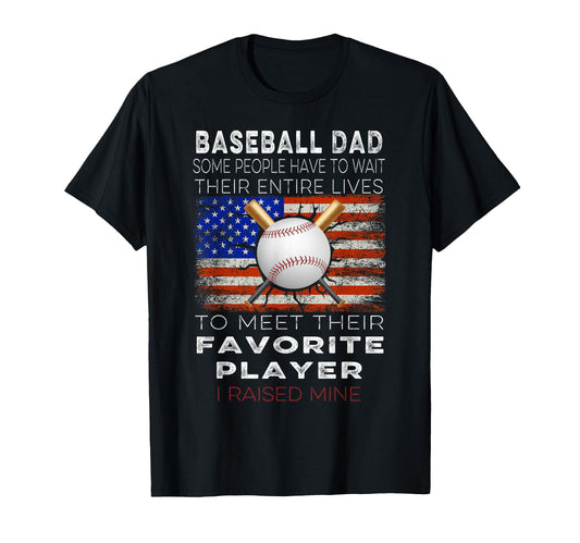 Baseball Dad Some People Have To Wait T-Shirt - Trendy Graphic Men Women - T-Shirt, Sweatshirt, Hoodie