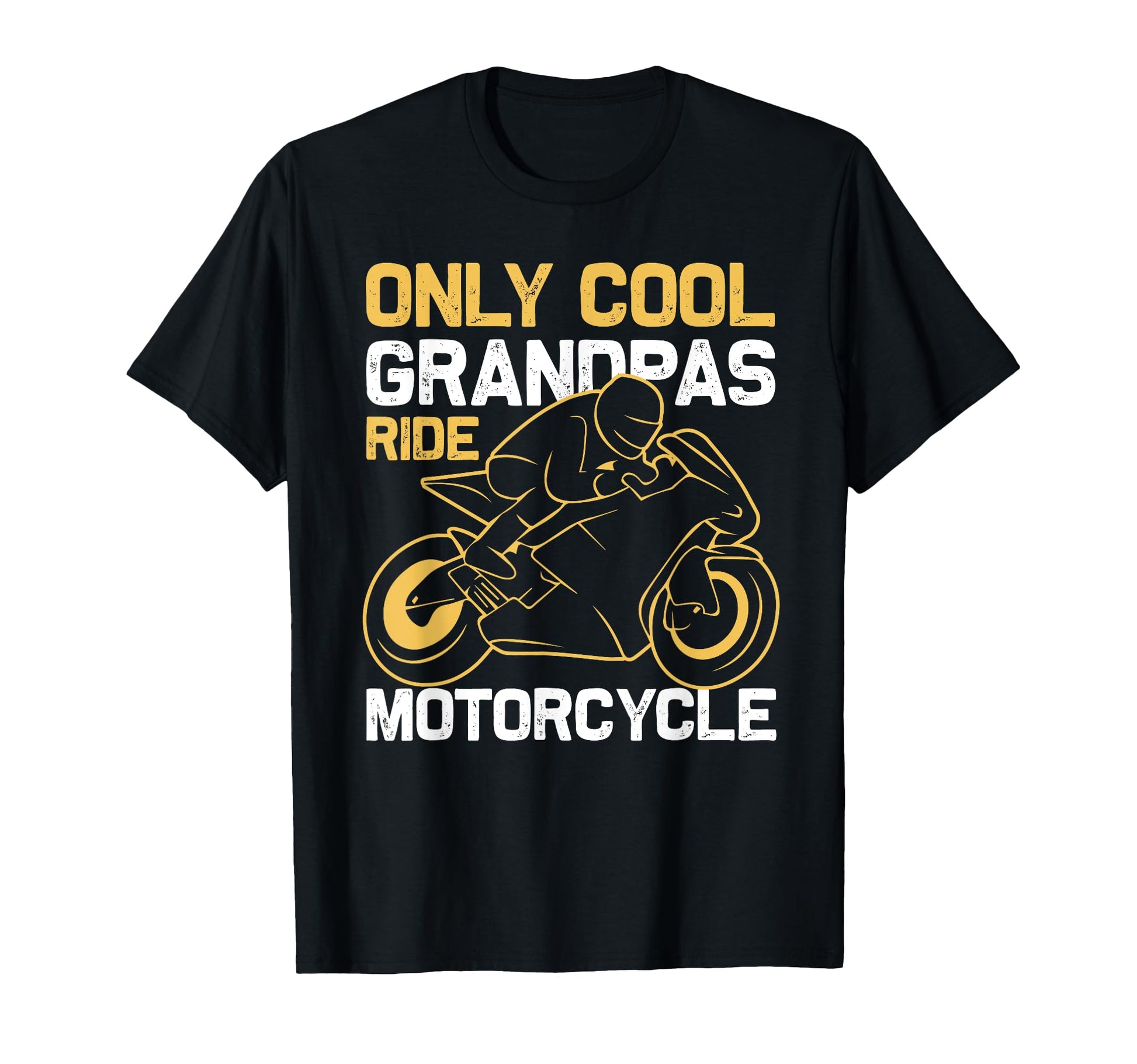 Only Grandpas Ride Motorcycle Biker Life T-Shirt - Graphic Print for Adults - T-Shirt, Sweatshirt, Hoodie