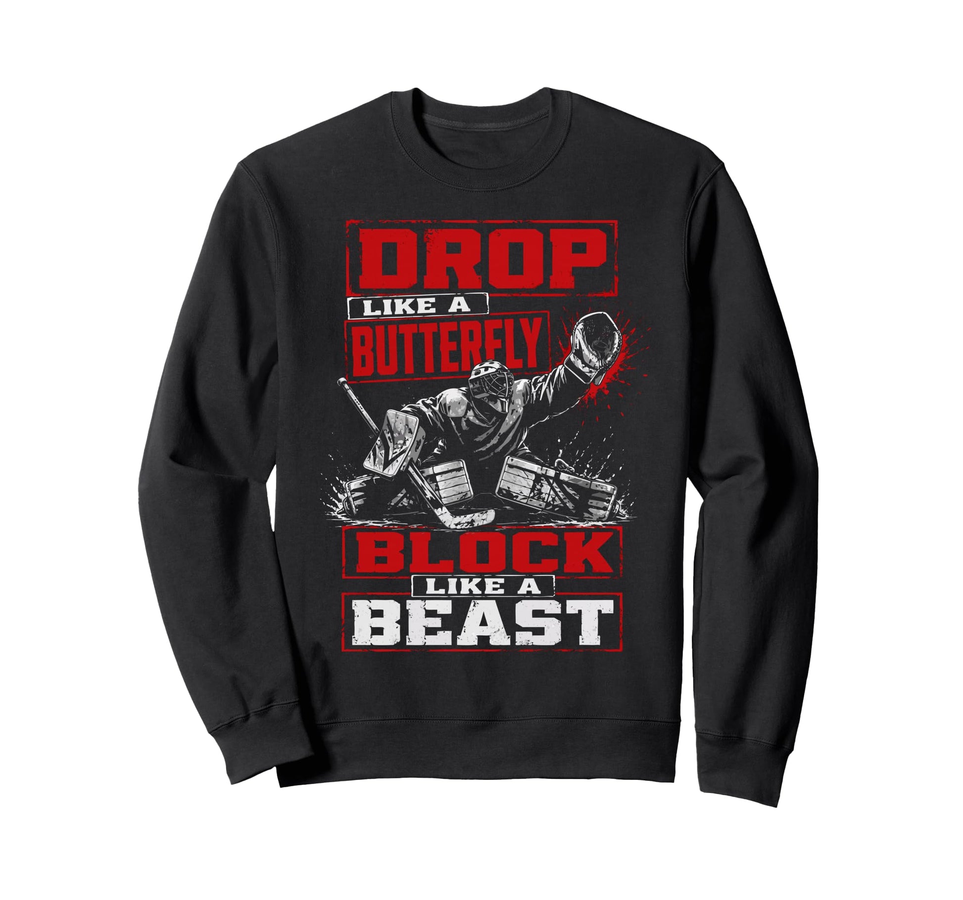 Ice Hockey Goalie Netminder Hockey Sweatshirt - Trendy Graphic Unisex - T-Shirt, Sweatshirt, Hoodie