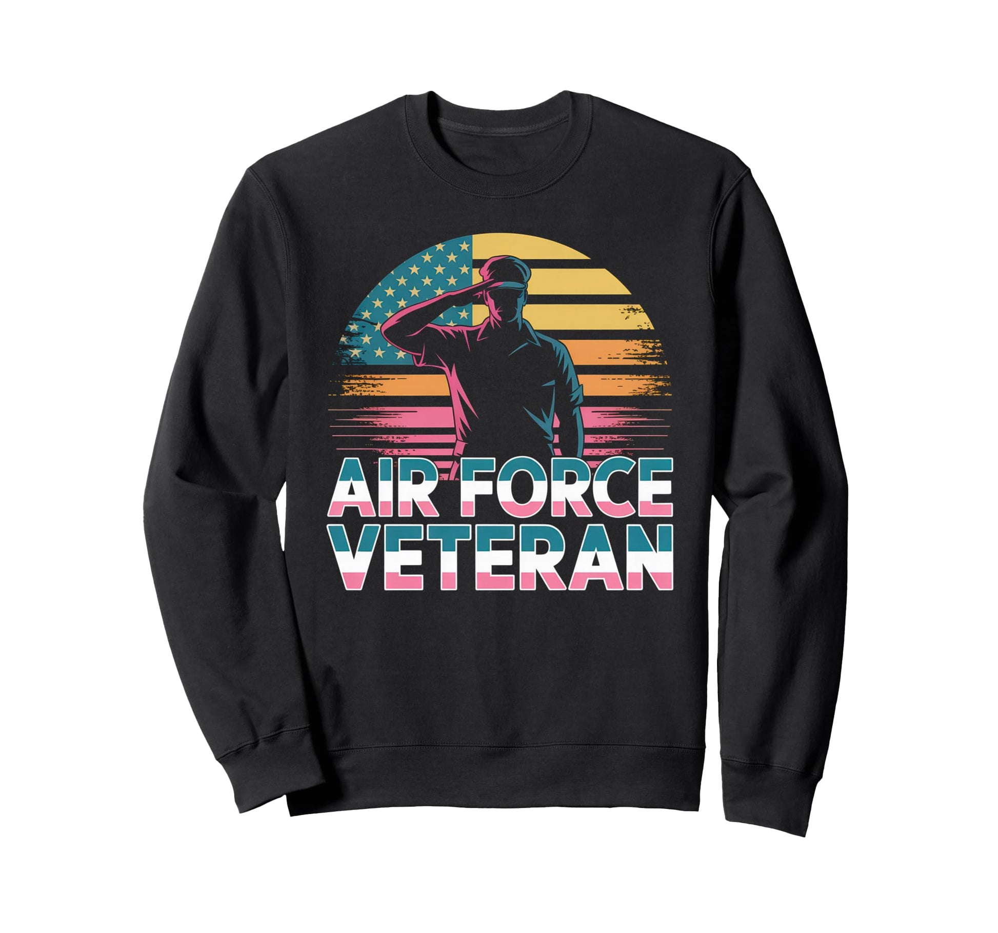 Air Force Veteran Us American Sweatshirt - Fun Novelty Design Men Women - T-Shirt, Sweatshirt, Hoodie