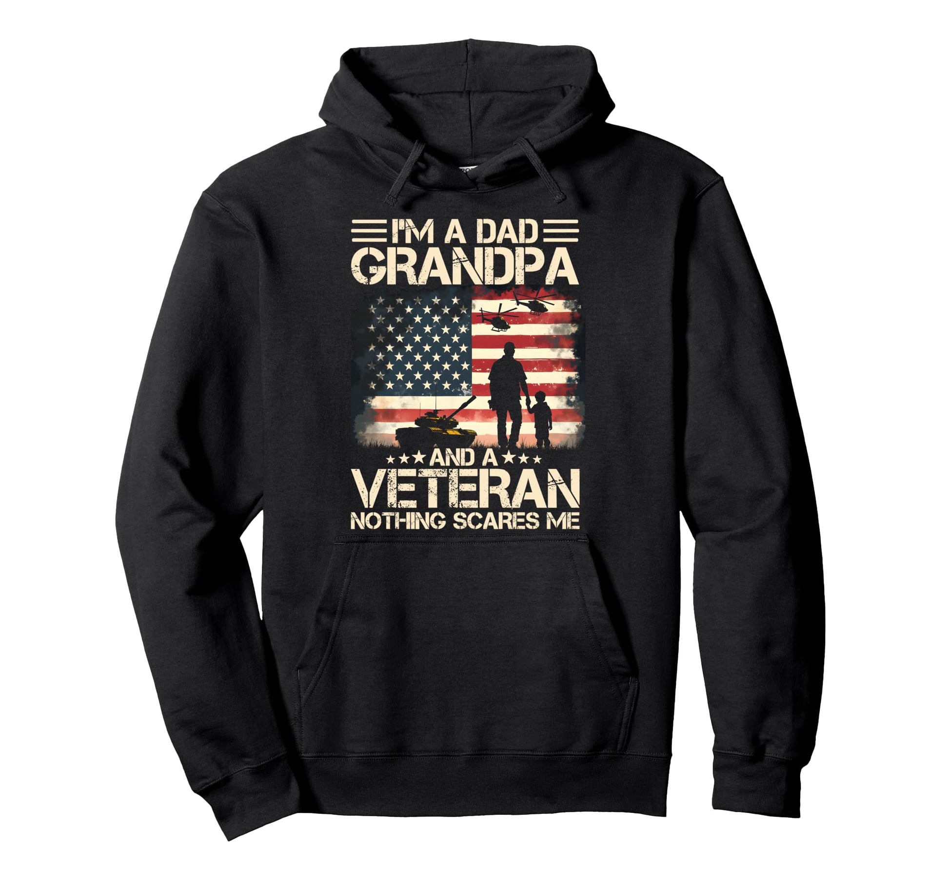 Im Dad Grandpa And Veteran Fathers Hoodie - Custom Art Print for Adults - T-Shirt, Sweatshirt, Hoodie