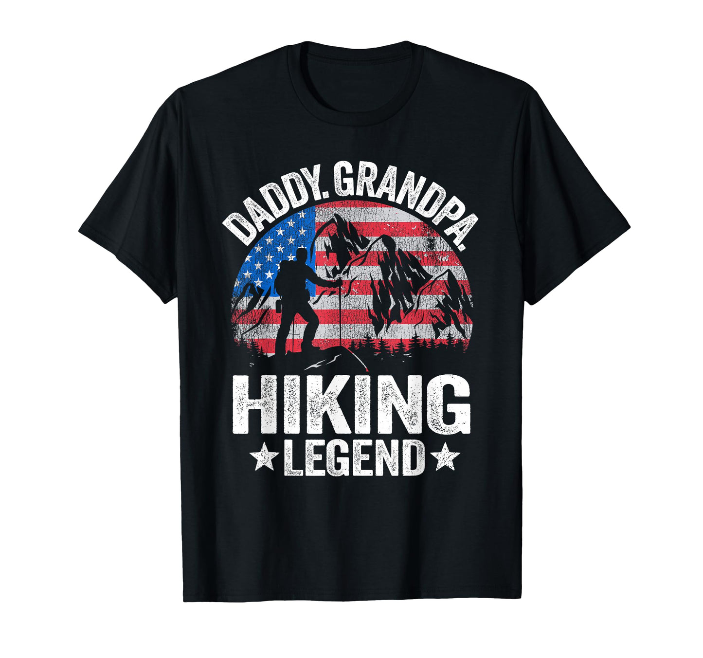 Daddy Grandpa Hiking Legend American T-Shirt - Streetwear Style for Adults - T-Shirt, Sweatshirt, Hoodie