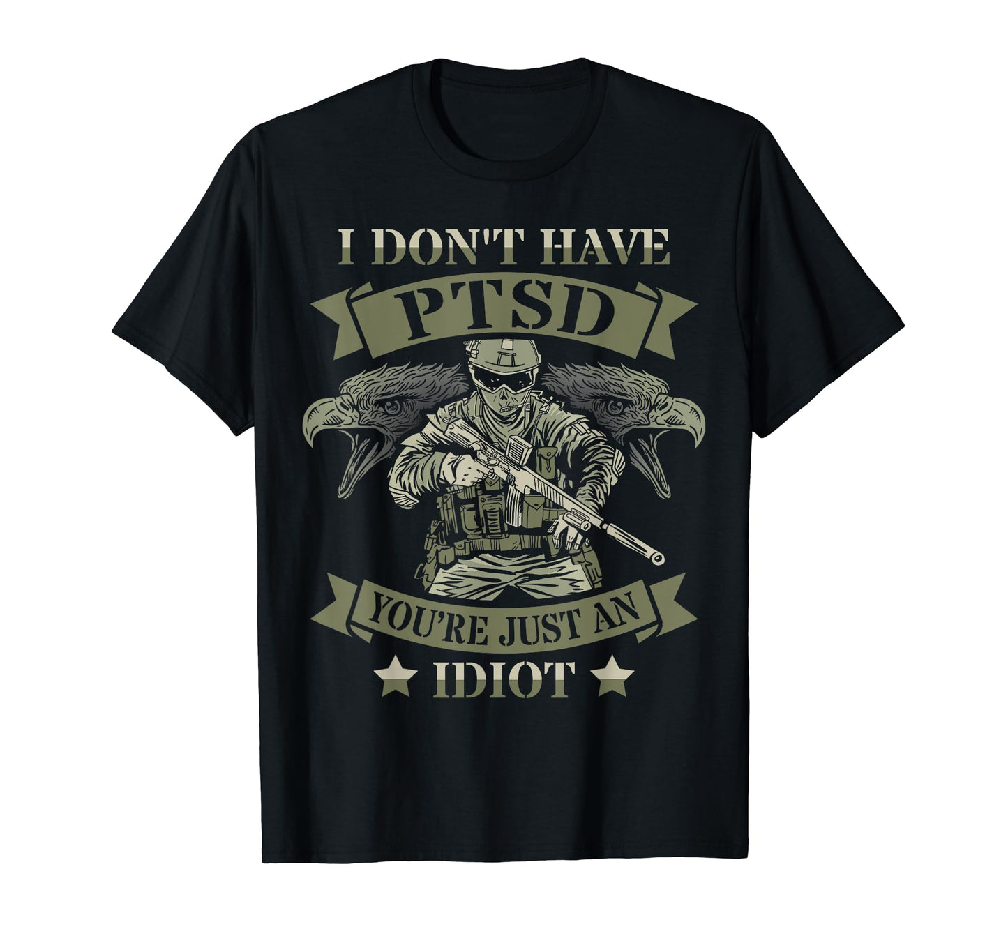 Veterans Day Army Dad I Dont Have T-Shirt - Fun Novelty Design for Adults - T-Shirt, Sweatshirt, Hoodie