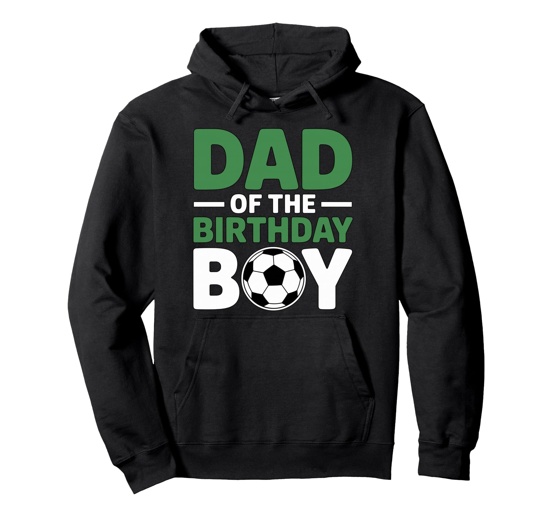 Dad Birthday Soccer Hoodie - Streetwear Style for Adults - T-Shirt, Sweatshirt, Hoodie