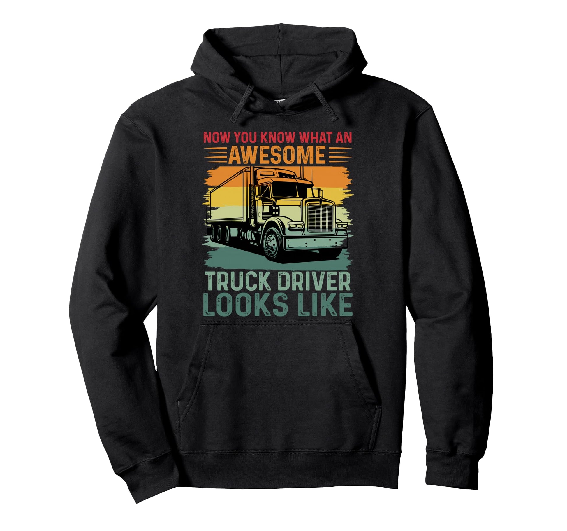 Awesome Truck Driver Trucker Dad Hoodie - Streetwear Style Men Women - T-Shirt, Sweatshirt, Hoodie