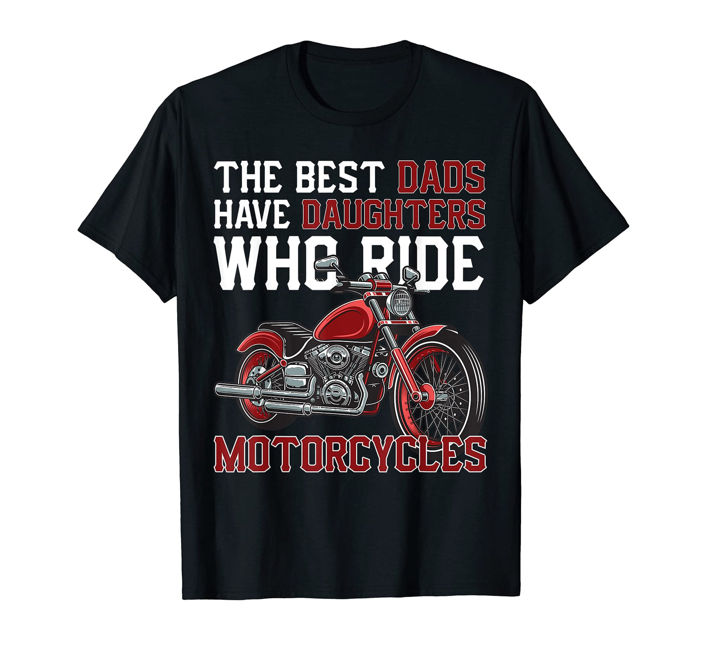 Best Dads Have Daughters Who Ride T-Shirt - Custom Art Print for Adults - T-Shirt, Sweatshirt, Hoodie