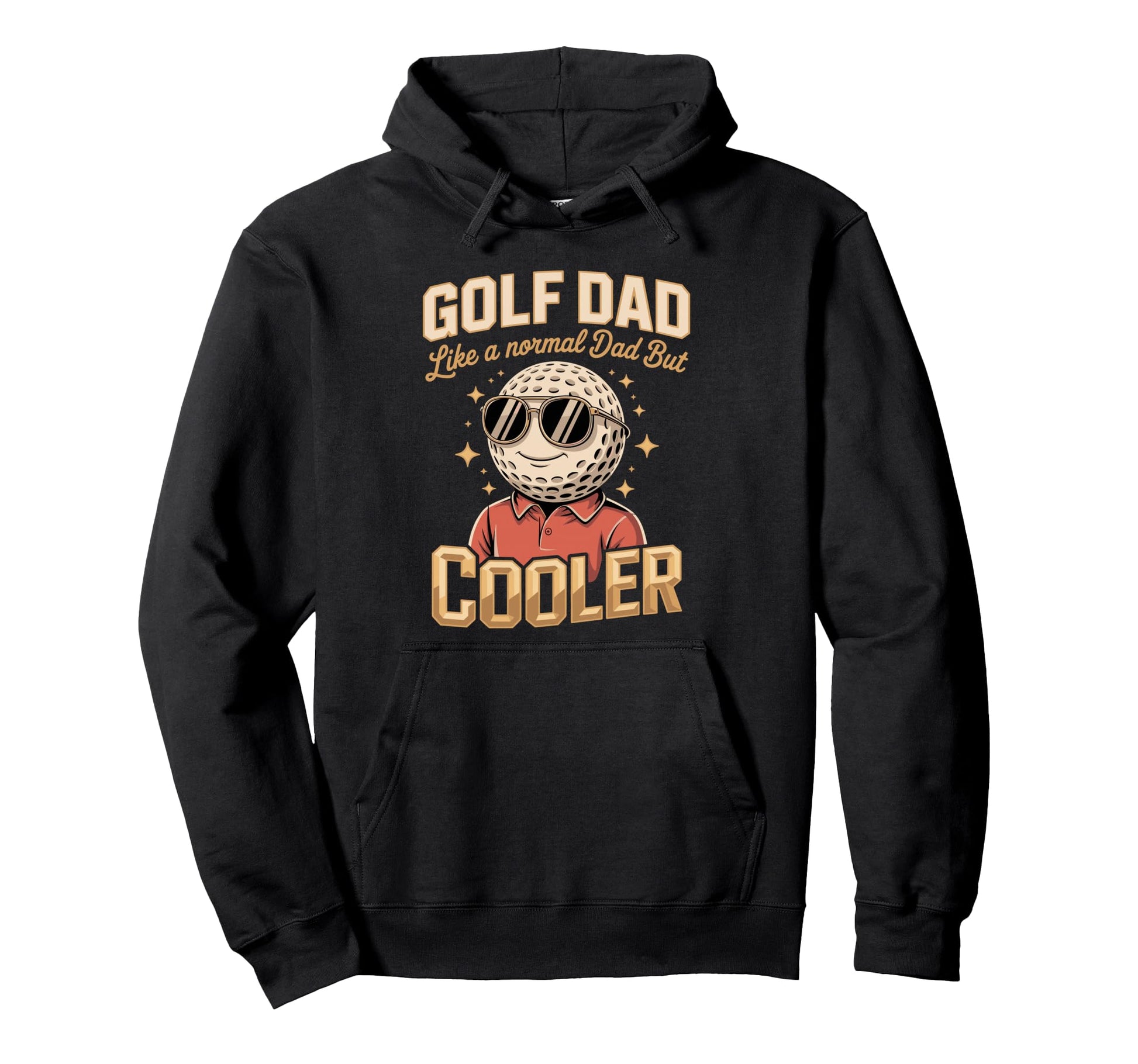 Golf Dad Like Normal Dad But Cooler Hoodie - Custom Art Print for Adults - T-Shirt, Sweatshirt, Hoodie