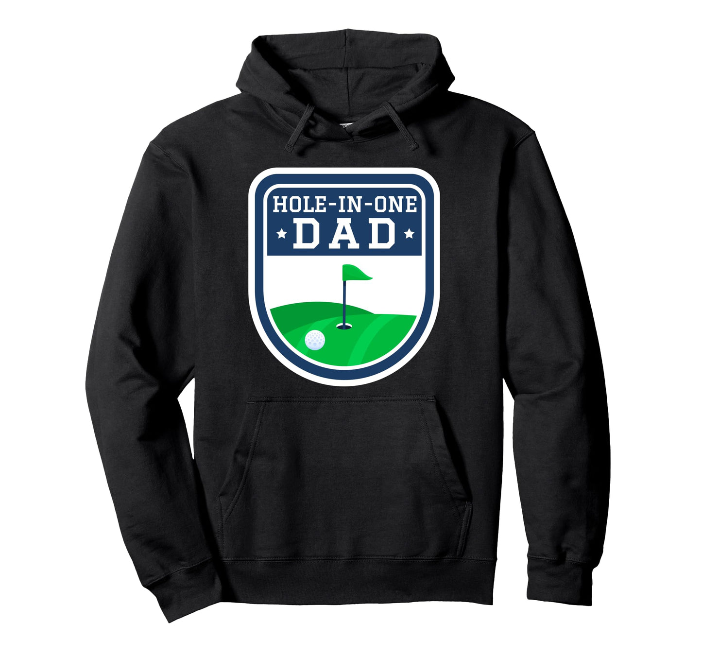 Hole One Dad Fathers Day Golf Hoodie - Fun Novelty Design for Adults - T-Shirt, Sweatshirt, Hoodie