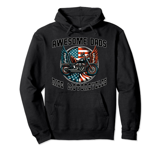Awesome Dads Ride Motorcycles Biker Hoodie - Streetwear Style Men Women - T-Shirt, Sweatshirt, Hoodie