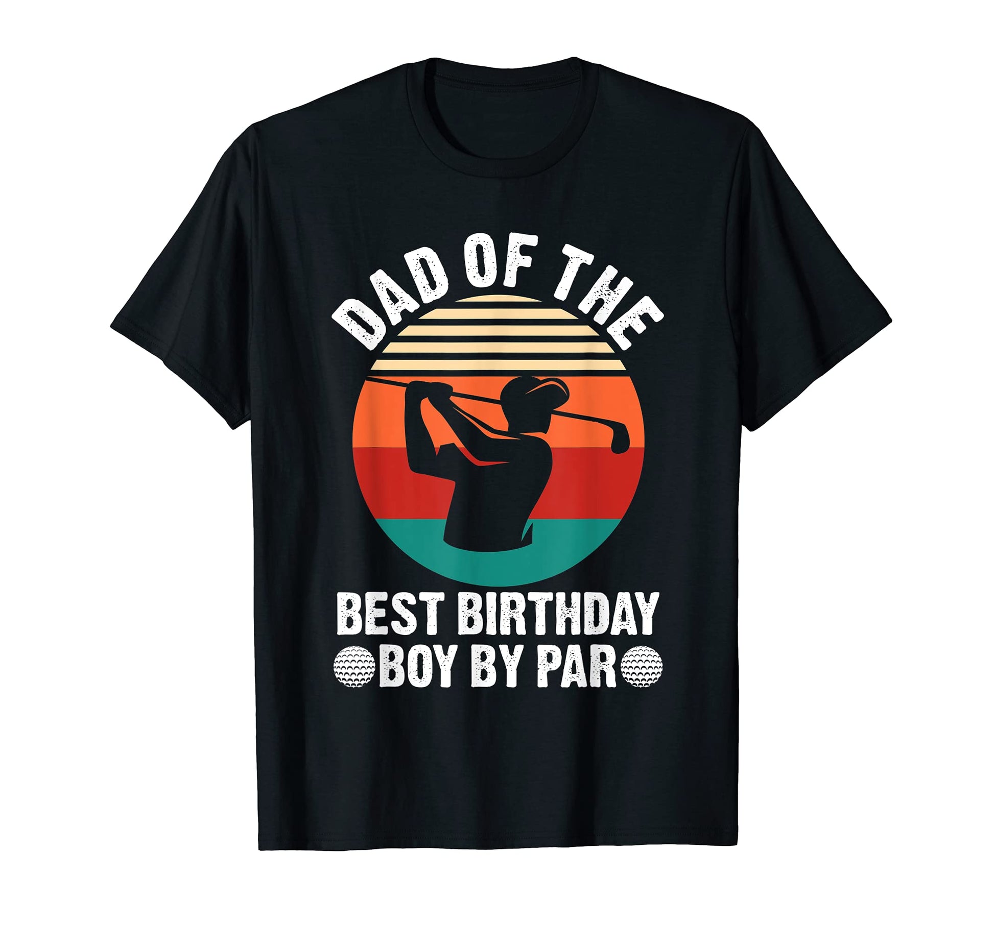 Mens Dad Best Birthday Par Golf T-Shirt - Graphic Print for Adults - T-Shirt, Sweatshirt, Hoodie