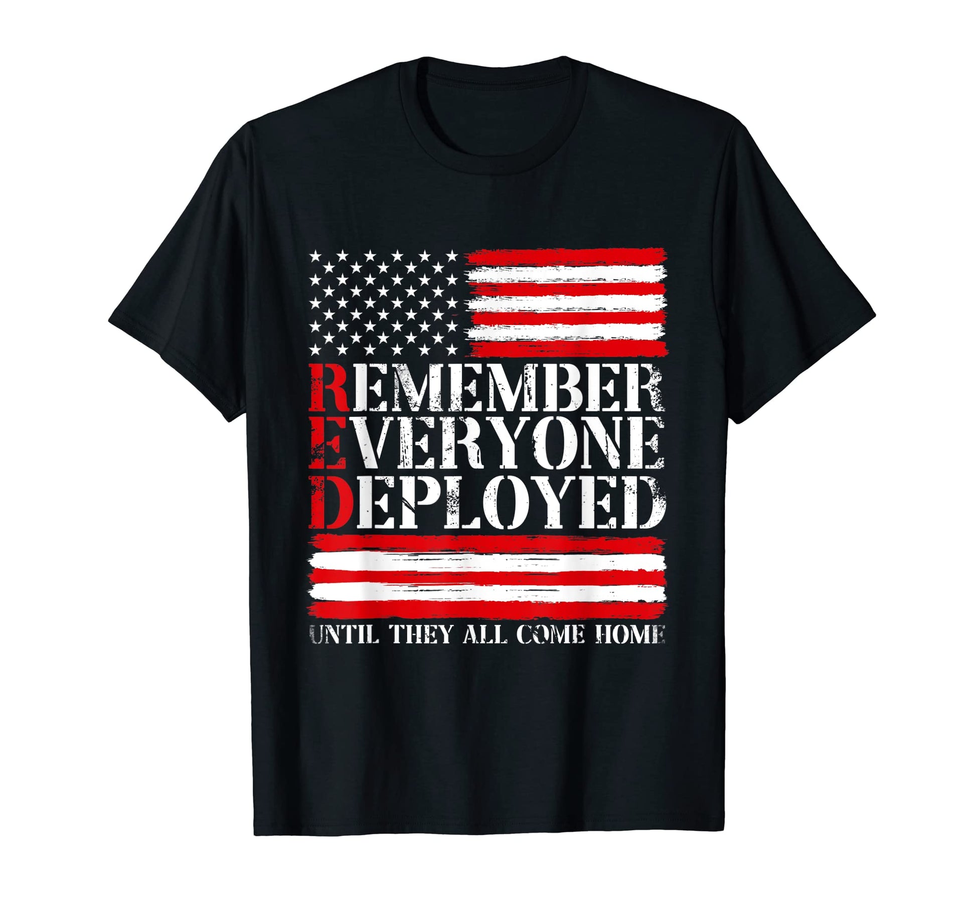 Remember Everyone Veteran Deployed Red T-Shirt - Novelty Apparel Unisex - T-Shirt, Sweatshirt, Hoodie