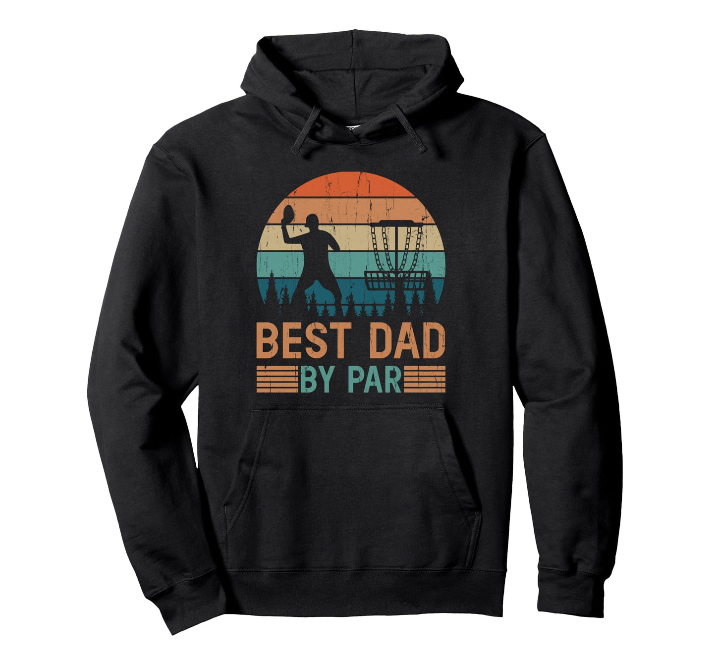 Best Dad Par Disc Golf Dad Fathers Day Hoodie - Unique Graphic for Adults - T-Shirt, Sweatshirt, Hoodie