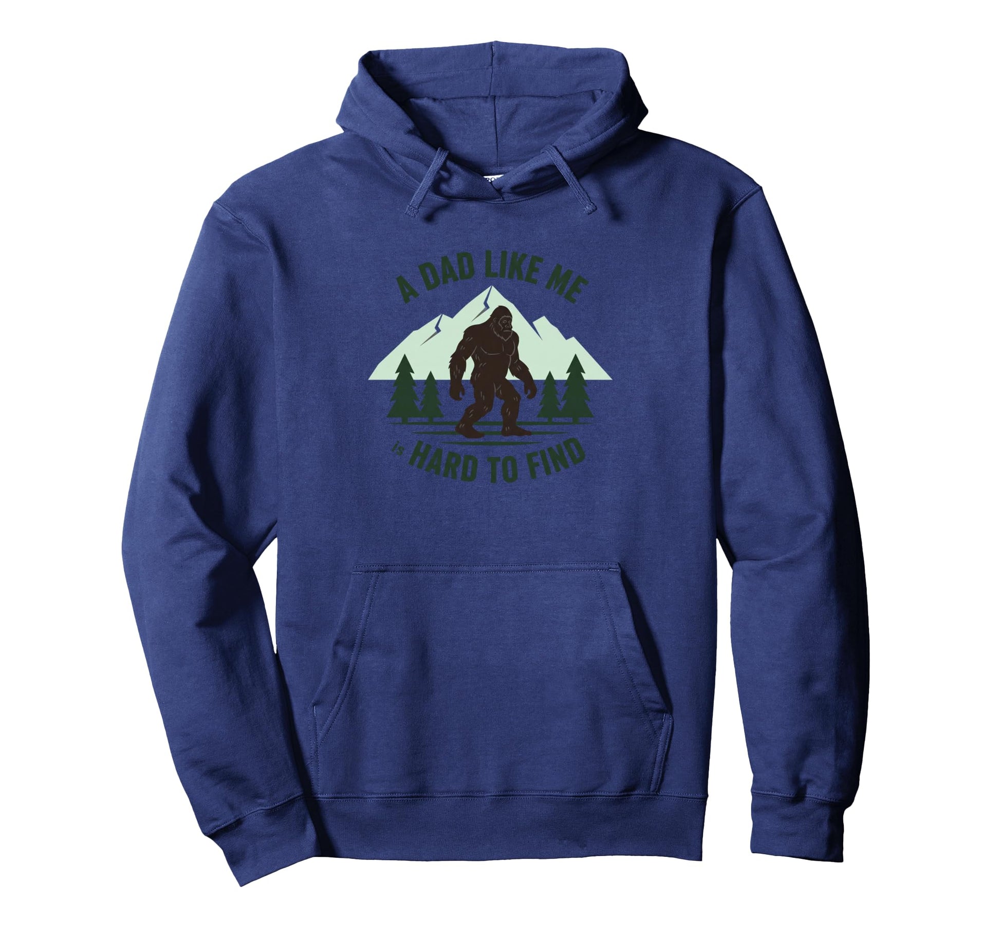 Dad Like Me Is Hard To Find Bigfoot Father Hoodie - Novelty Apparel Unisex - T-Shirt, Sweatshirt, Hoodie