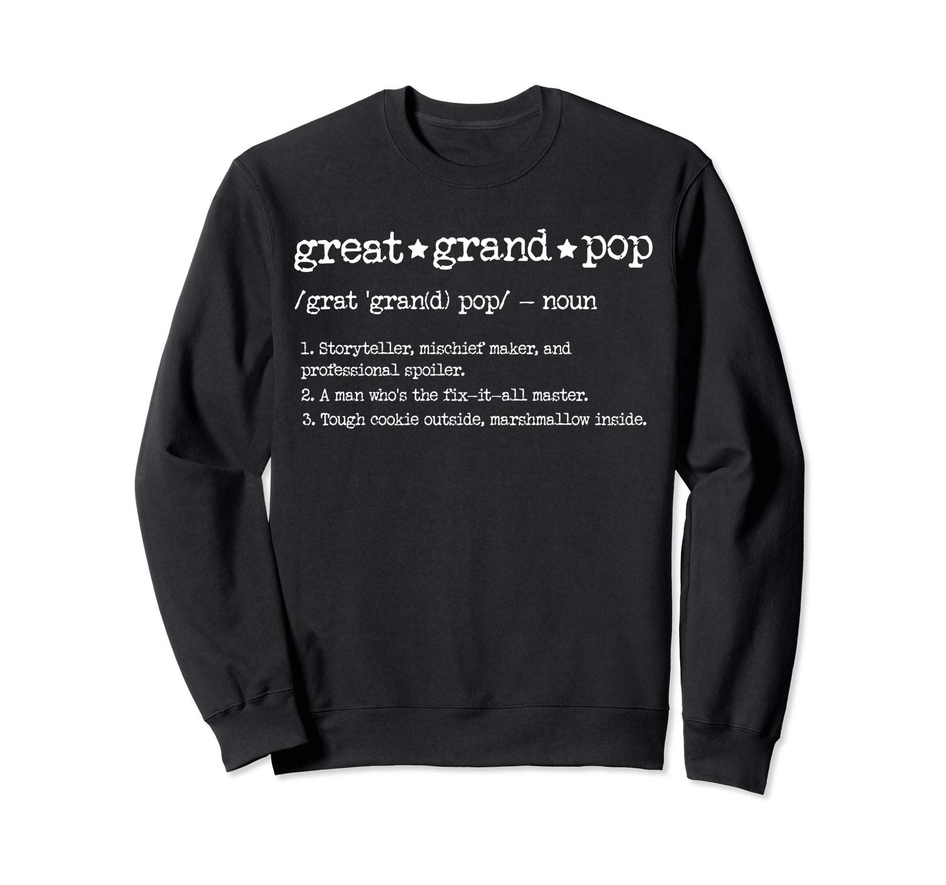 Great Grand Pop Definition Funny Sweatshirt - Aesthetic Graphic for Adults - T-Shirt, Sweatshirt, Hoodie