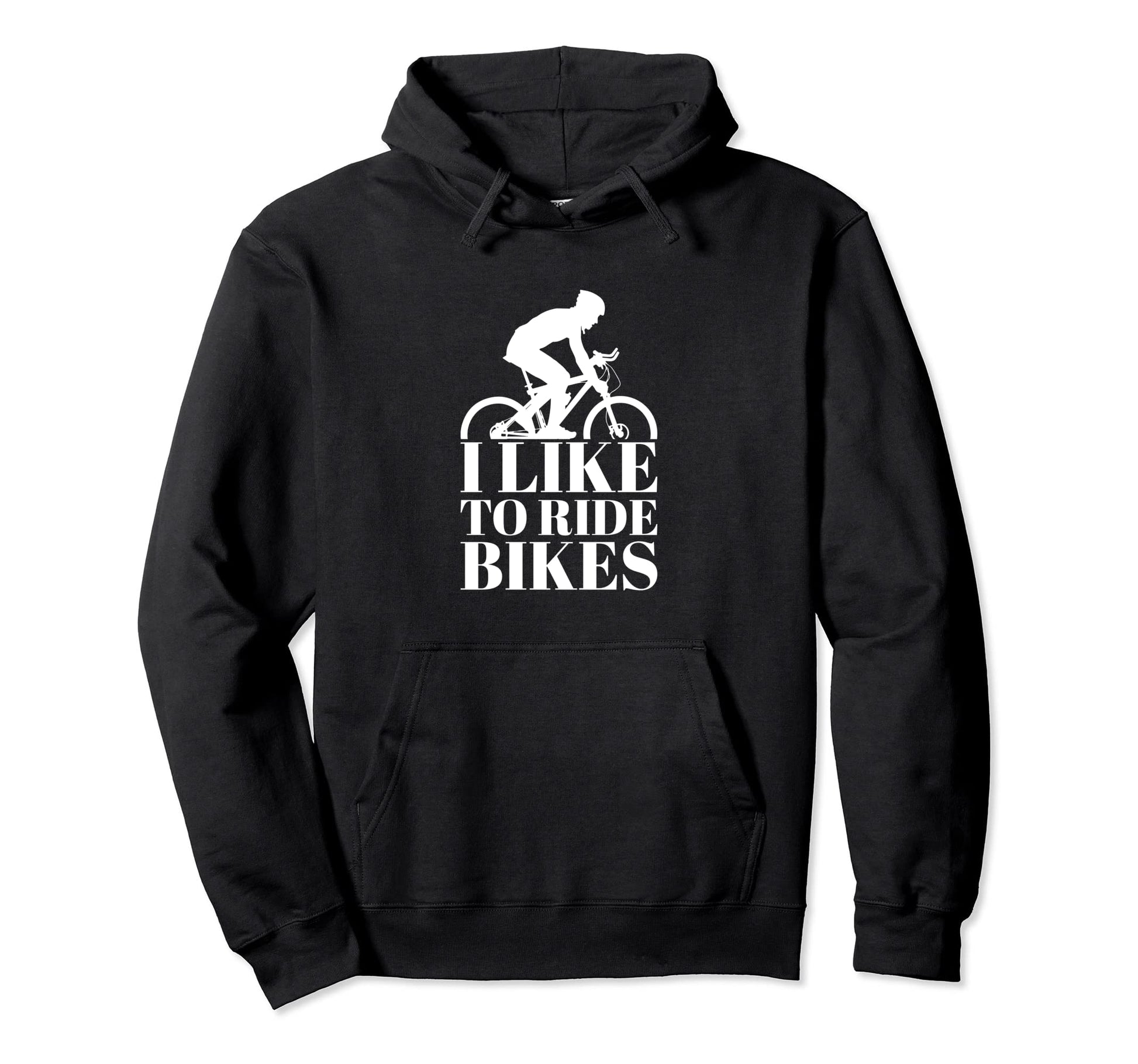 I Like To Ride Bikes Biker Mountain Bike Hoodie - Trendy Graphic Men Women - T-Shirt, Sweatshirt, Hoodie
