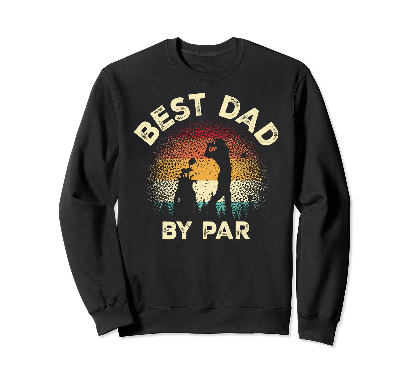 Golf Fathers Day Papa Golfing Best Sweatshirt - Novelty Apparel Men Women - T-Shirt, Sweatshirt, Hoodie
