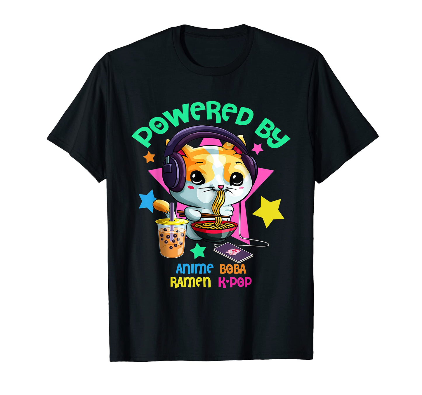 Powered Anime Boba Ramen K Pop Cat T-Shirt - Fun Novelty Design Men Women - T-Shirt, Sweatshirt, Hoodie