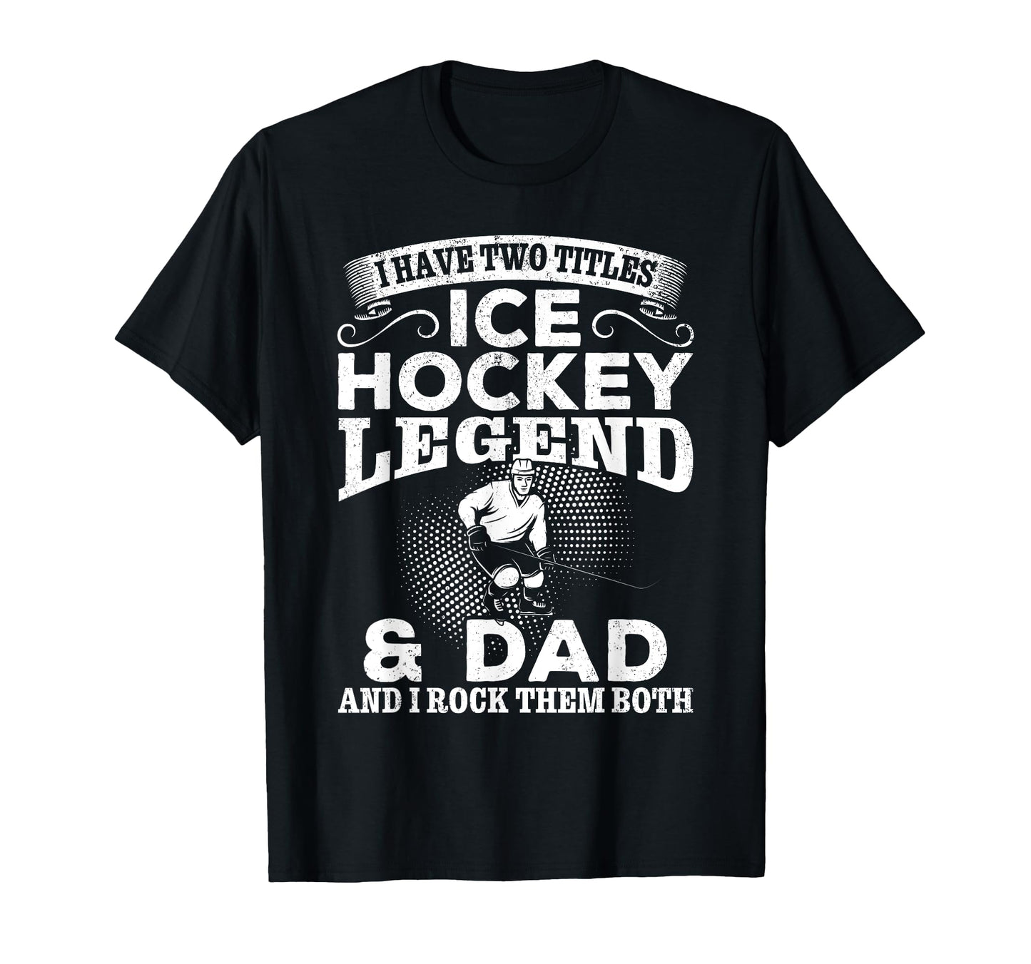 Ice Hockey Legend Daddy Ice Hockey T-Shirt - Casual Everyday Wear Unisex - T-Shirt, Sweatshirt, Hoodie