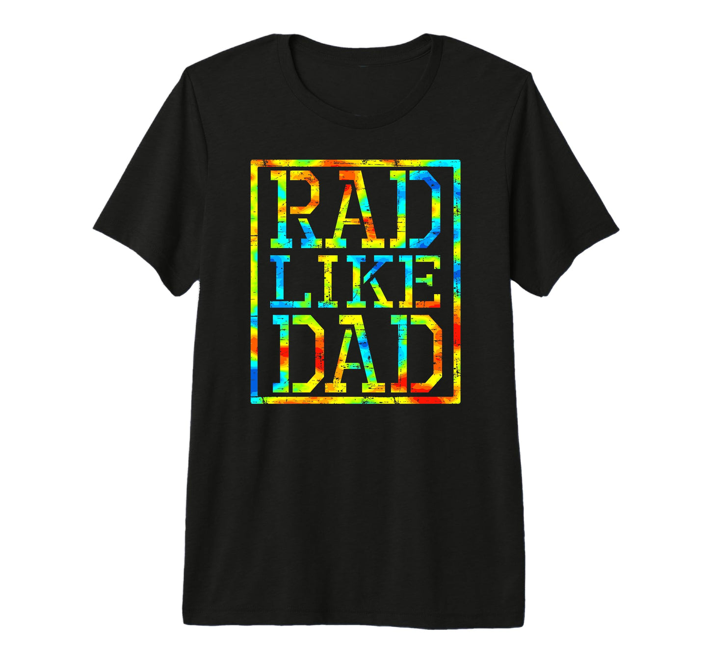 Rad Like Dad Fathers Day Tie Dye T-Shirt - Minimalist Print for Adults - T-Shirt, Sweatshirt, Hoodie