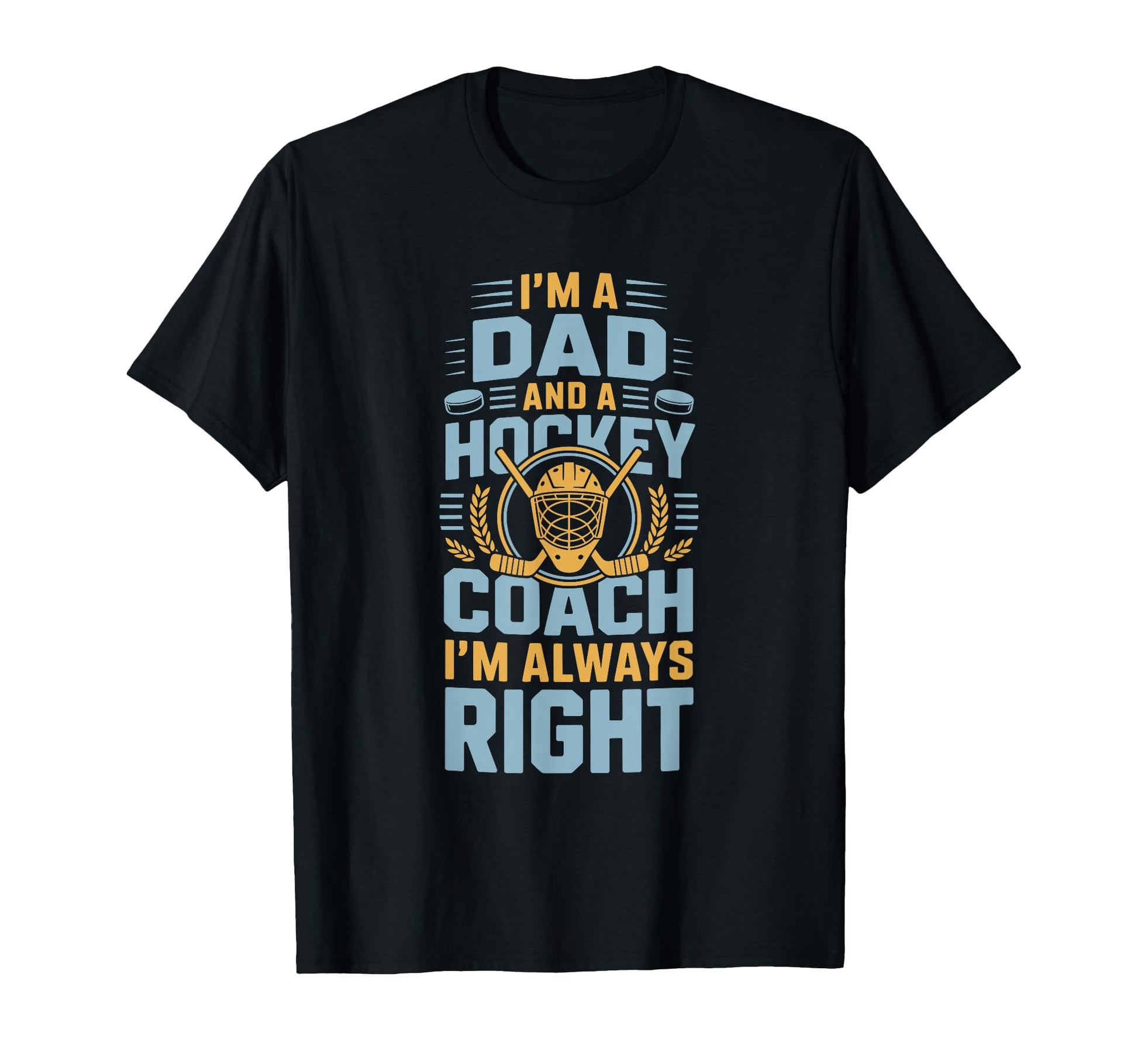 Dad And Hockey Coach Father Ice T-Shirt - Fun Novelty Design for Adults - T-Shirt, Sweatshirt, Hoodie