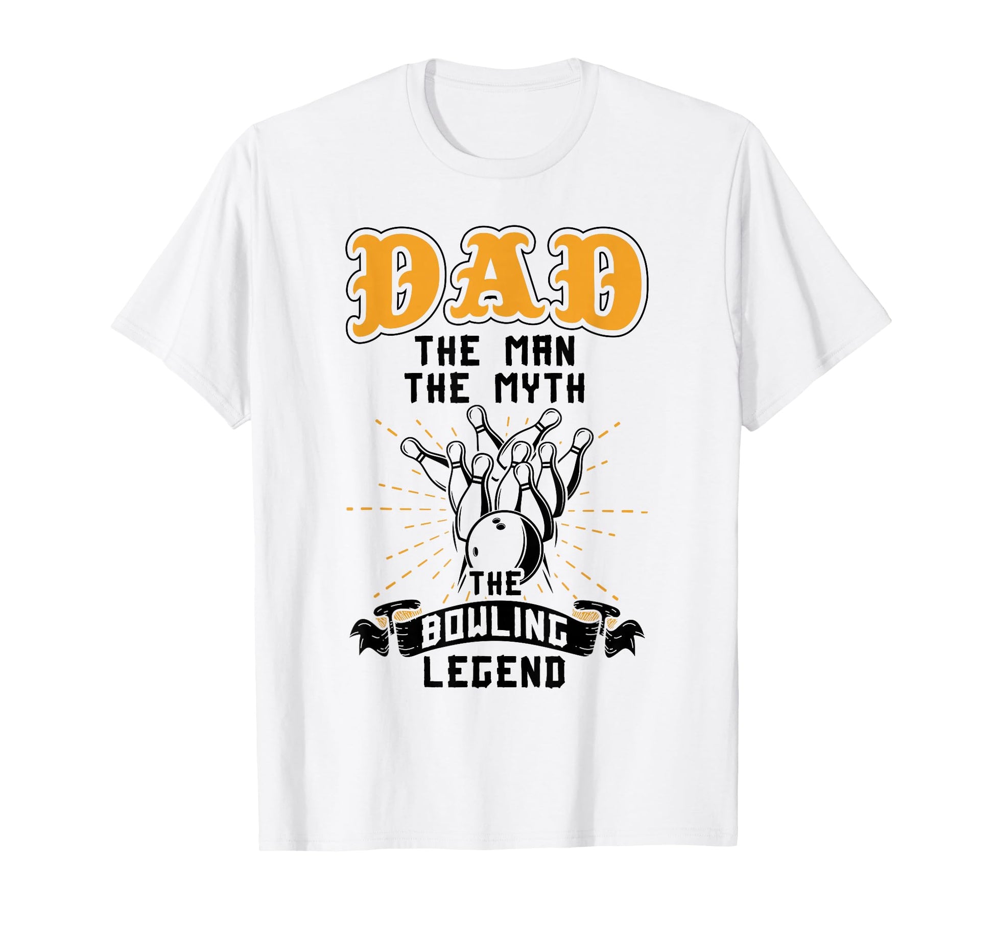 Dad Myth Bowling Legend Bowler Fathers Day T-Shirt - Novelty Apparel Unisex - T-Shirt, Sweatshirt, Hoodie