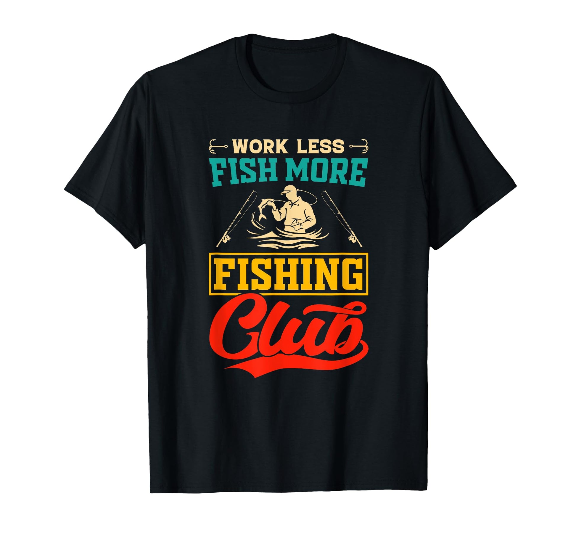 Work Less Fish More Fishing Club T-Shirt - Custom Art Print for Adults - T-Shirt, Sweatshirt, Hoodie