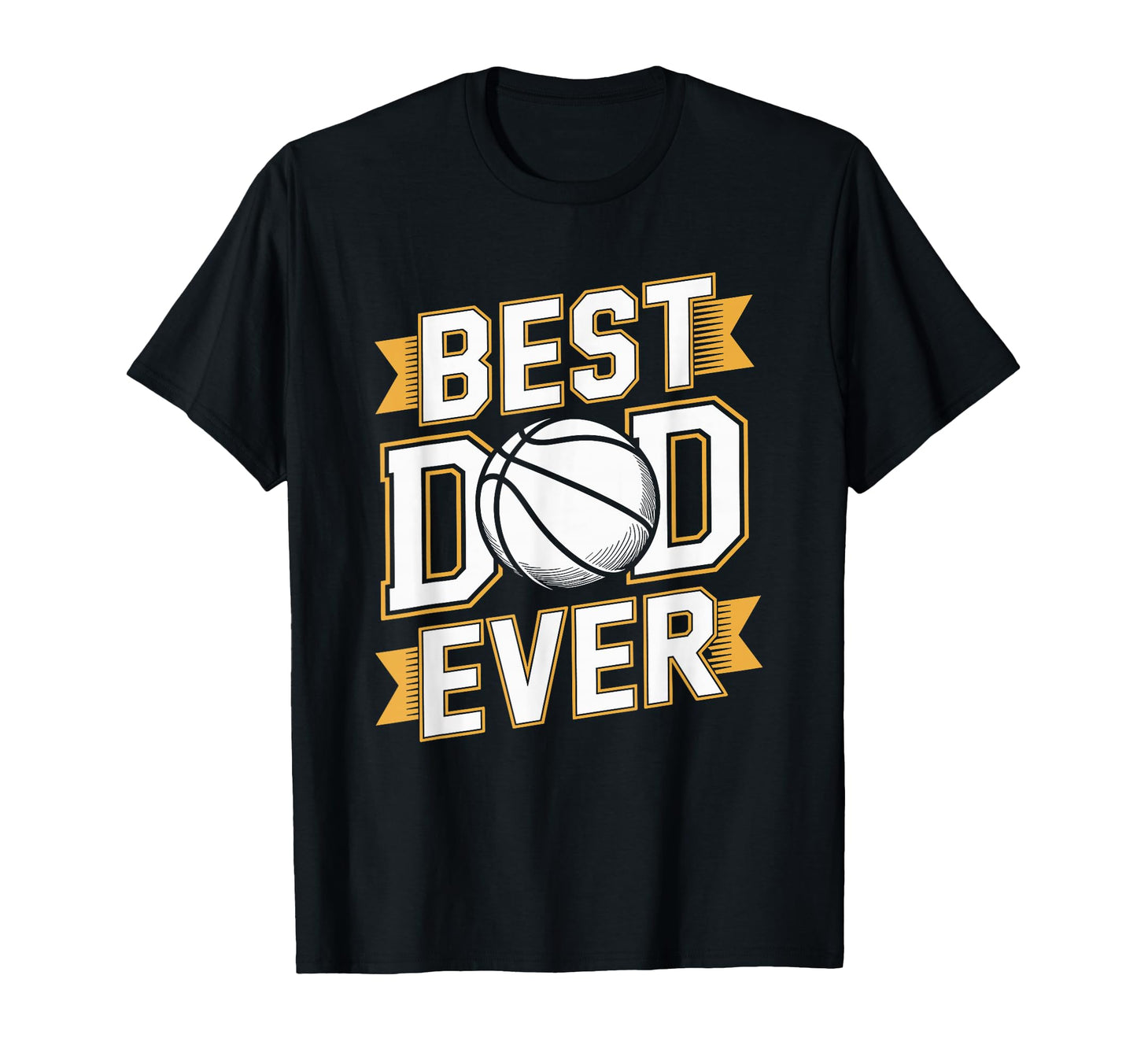 Best Dad Ever Basketball Players Father T-Shirt - Novelty Apparel Unisex - T-Shirt, Sweatshirt, Hoodie