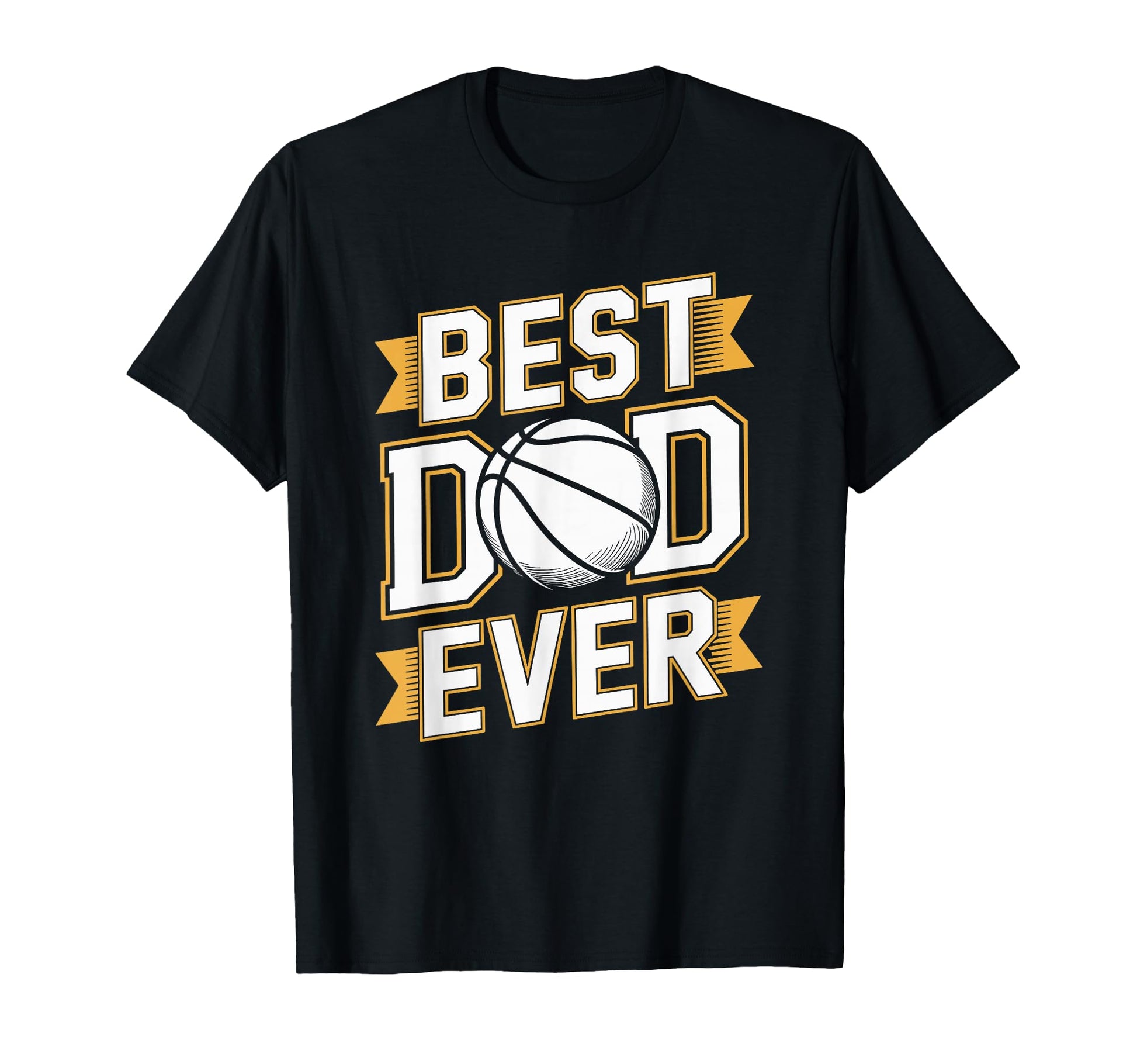 Best Dad Ever Basketball Players Father T-Shirt - Novelty Apparel Unisex - T-Shirt, Sweatshirt, Hoodie