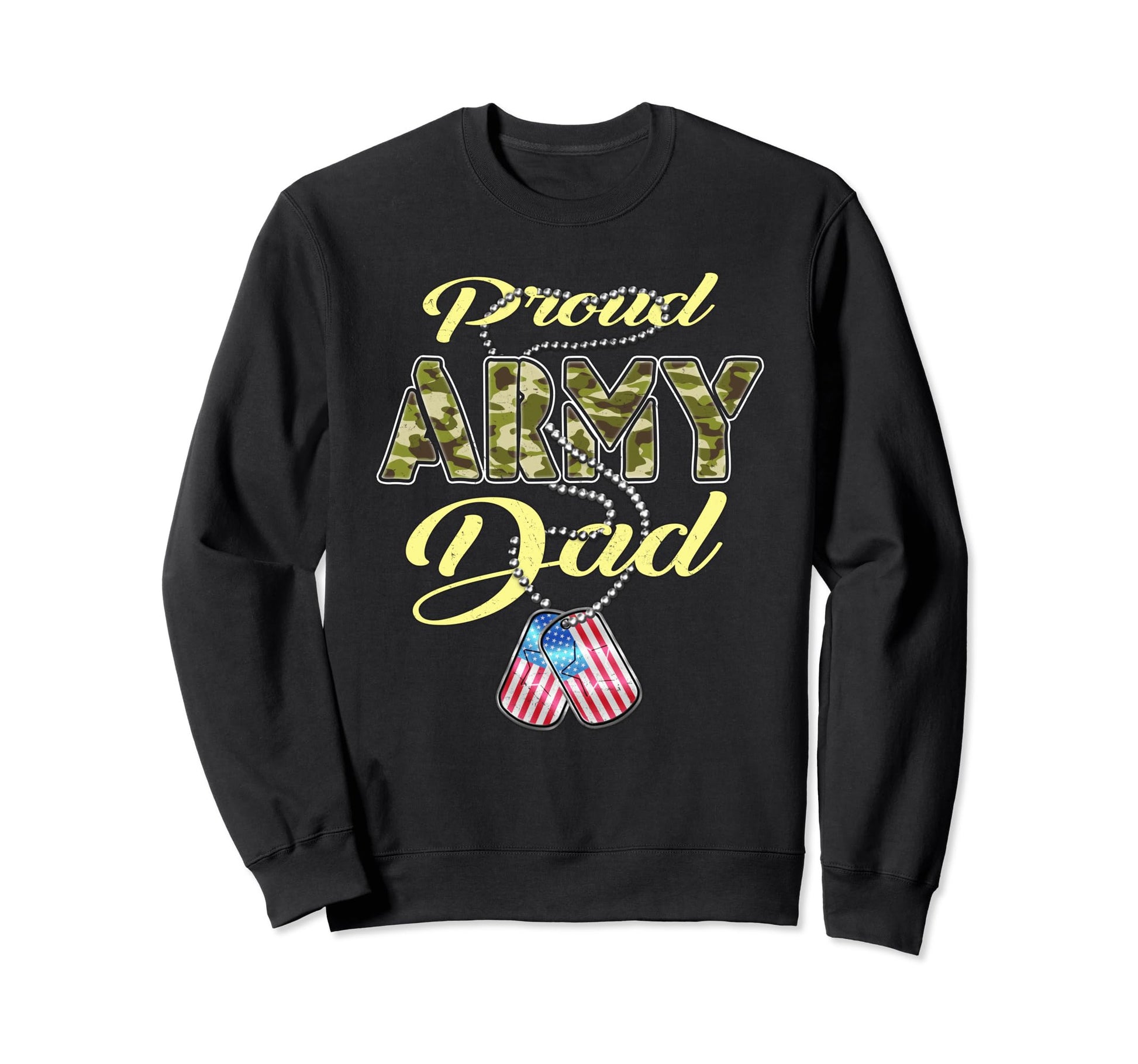 Proud Army Dad Us Flag Camo Dog Tags Sweatshirt - Graphic Print Men Women - T-Shirt, Sweatshirt, Hoodie