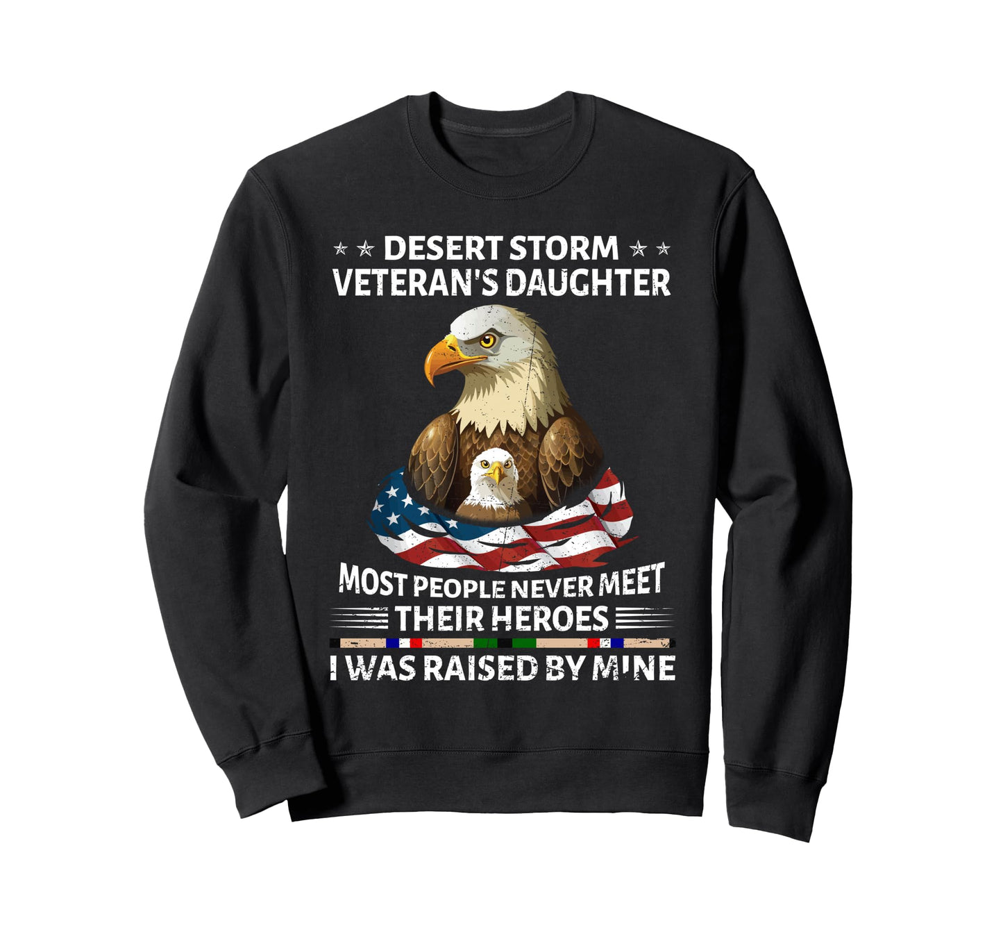 Proud Desert Storm Veterans Sweatshirt - Casual Everyday Wear Men Women - T-Shirt, Sweatshirt, Hoodie