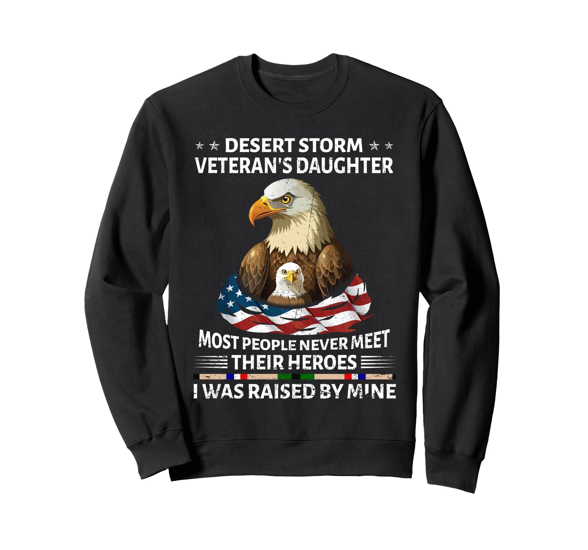 Proud Desert Storm Veterans Sweatshirt - Casual Everyday Wear Men Women - T-Shirt, Sweatshirt, Hoodie