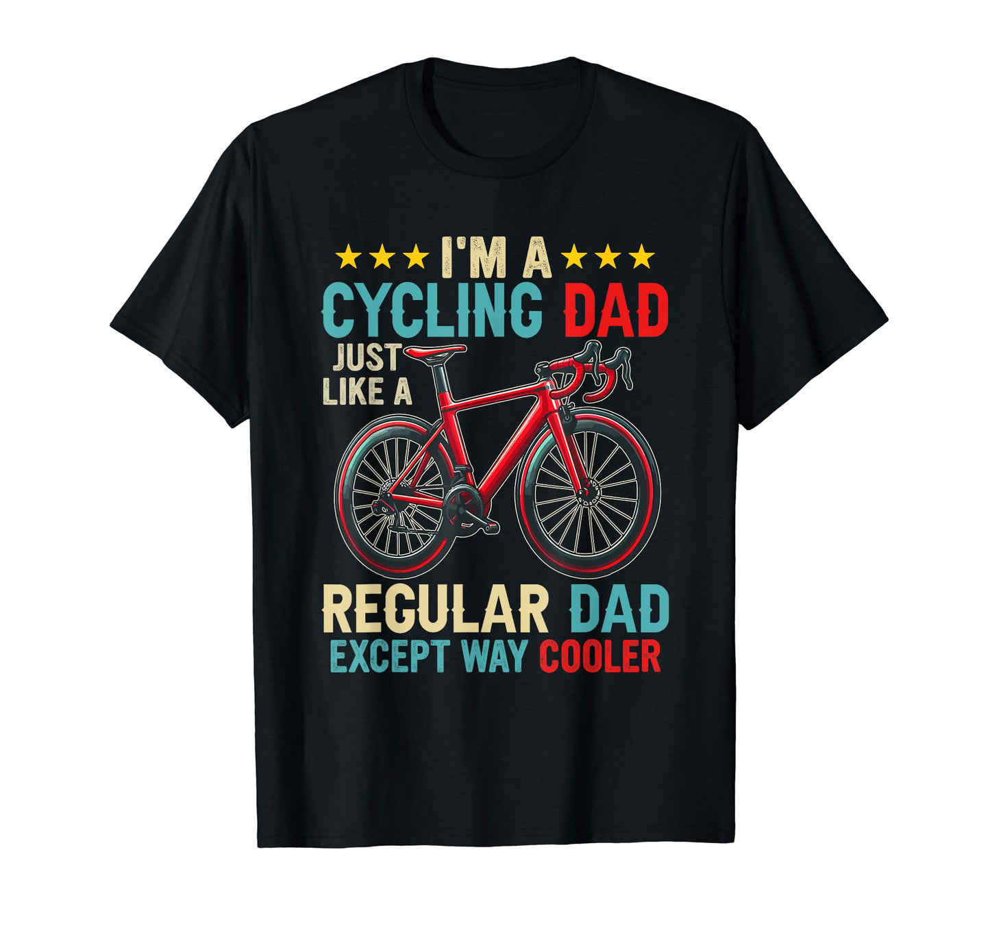Im Cycling Dad Definition Except T-Shirt - Trendy Graphic for Adults - T-Shirt, Sweatshirt, Hoodie
